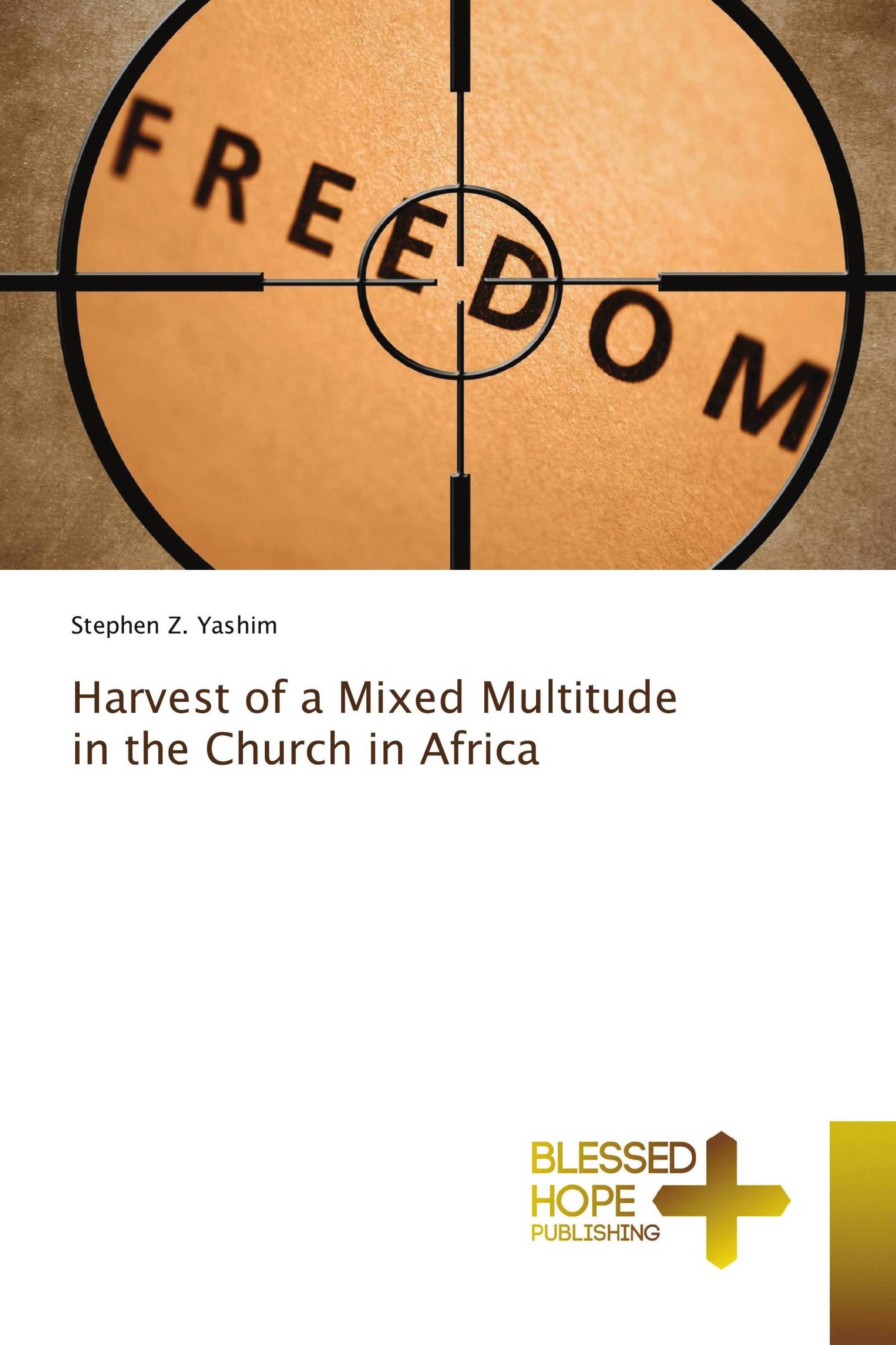 Harvest of a Mixed Multitude in the Church in Africa