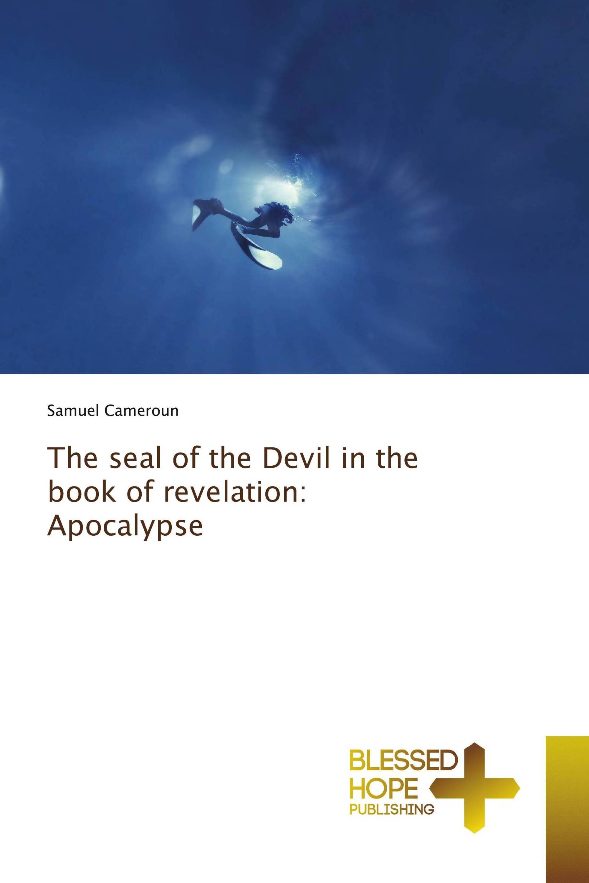 The seal of the Devil in the book of revelation: Apocalypse