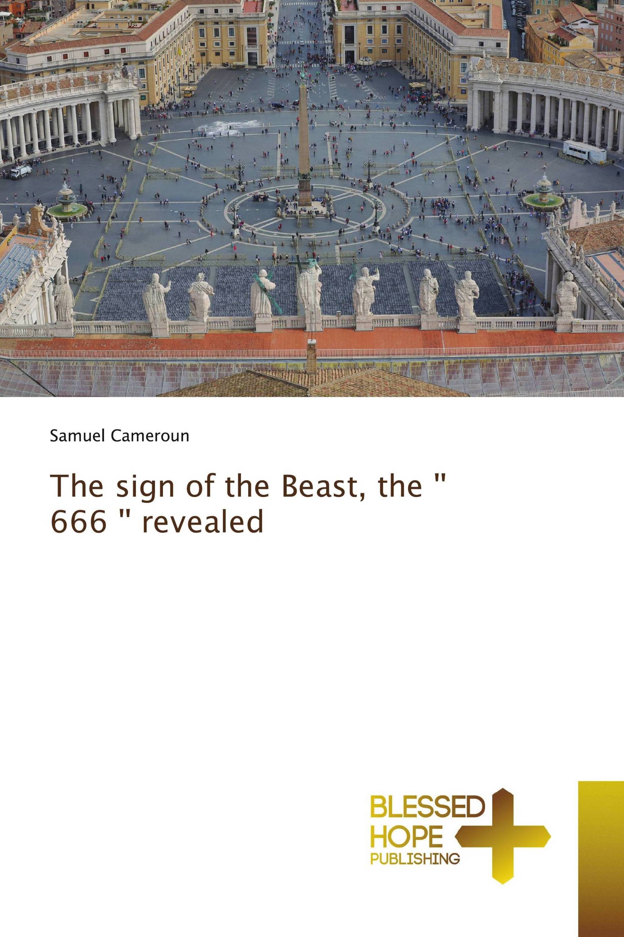 The sign of the Beast, the ' 666 ' revealed