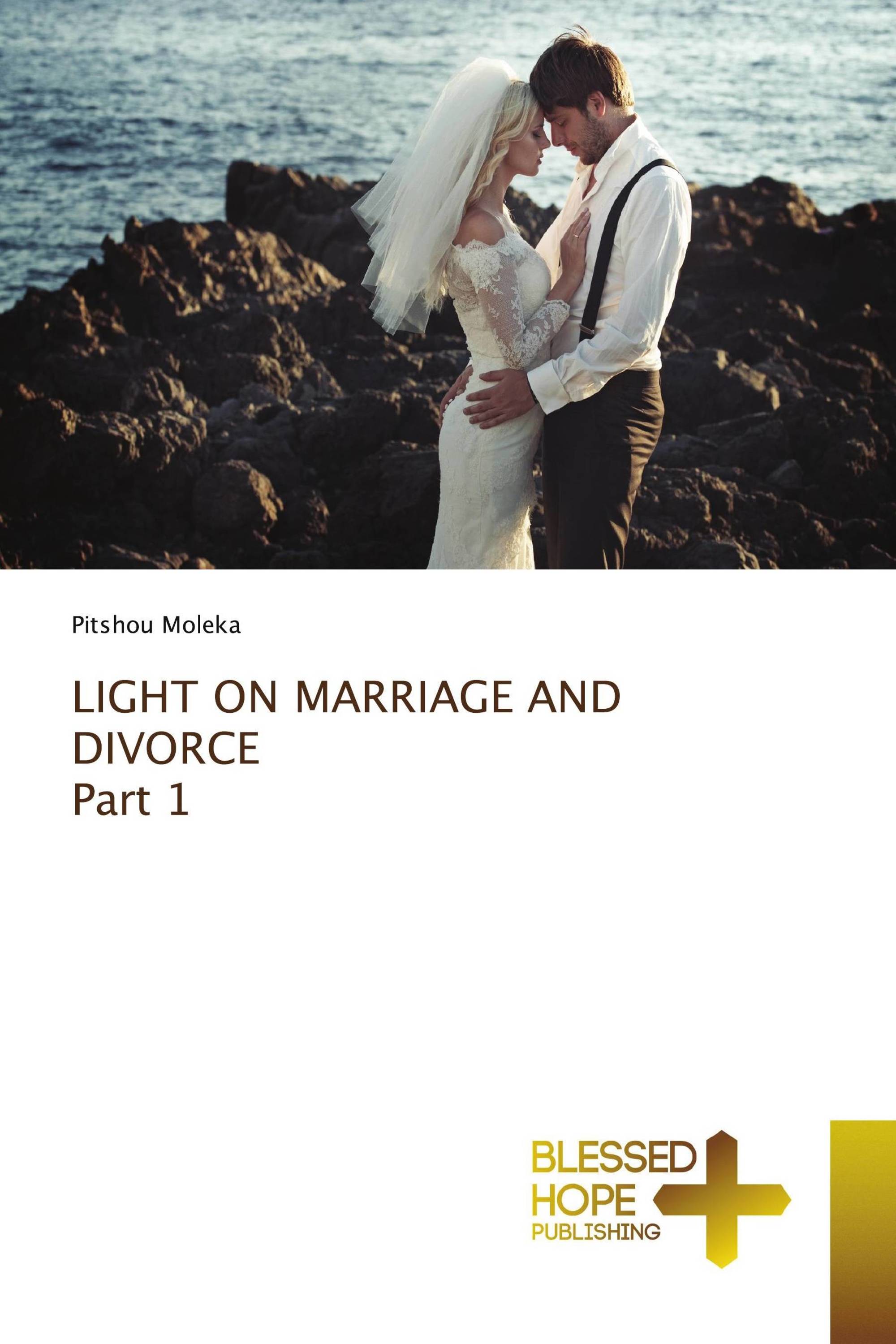 LIGHT ON MARRIAGE AND DIVORCE Part 1