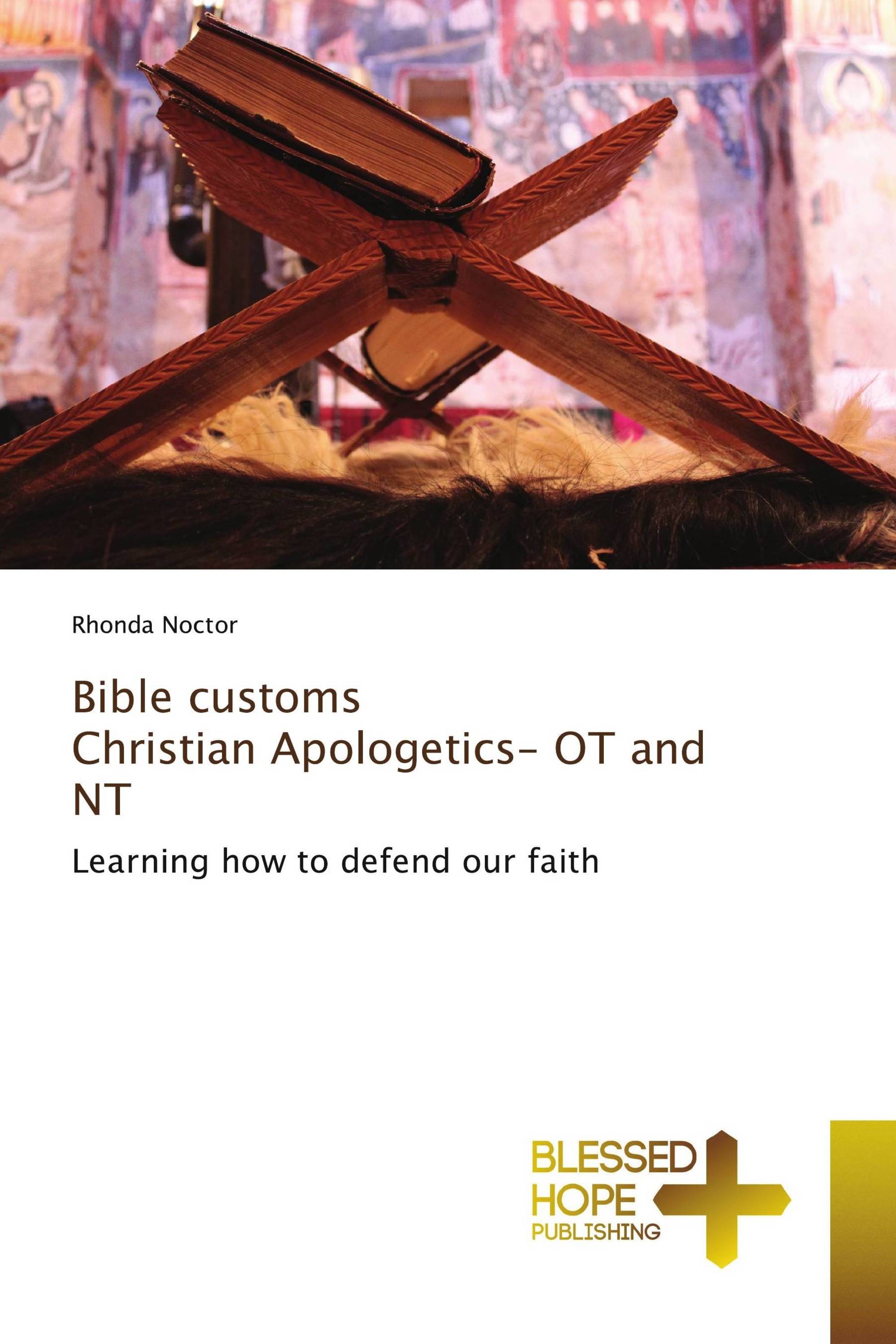 Bible customs Christian Apologetics- OT and NT