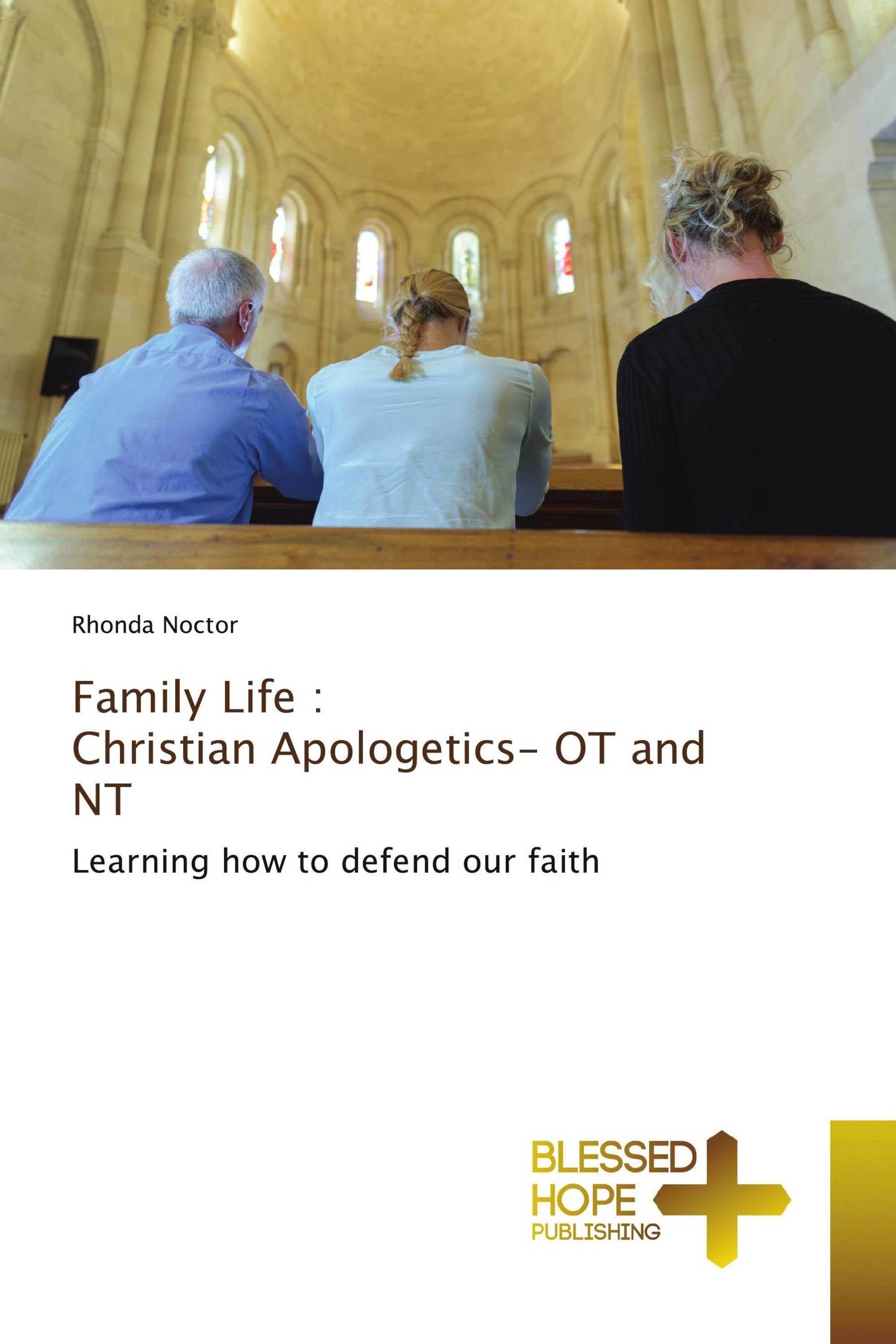 Family Life : Christian Apologetics- OT and NT