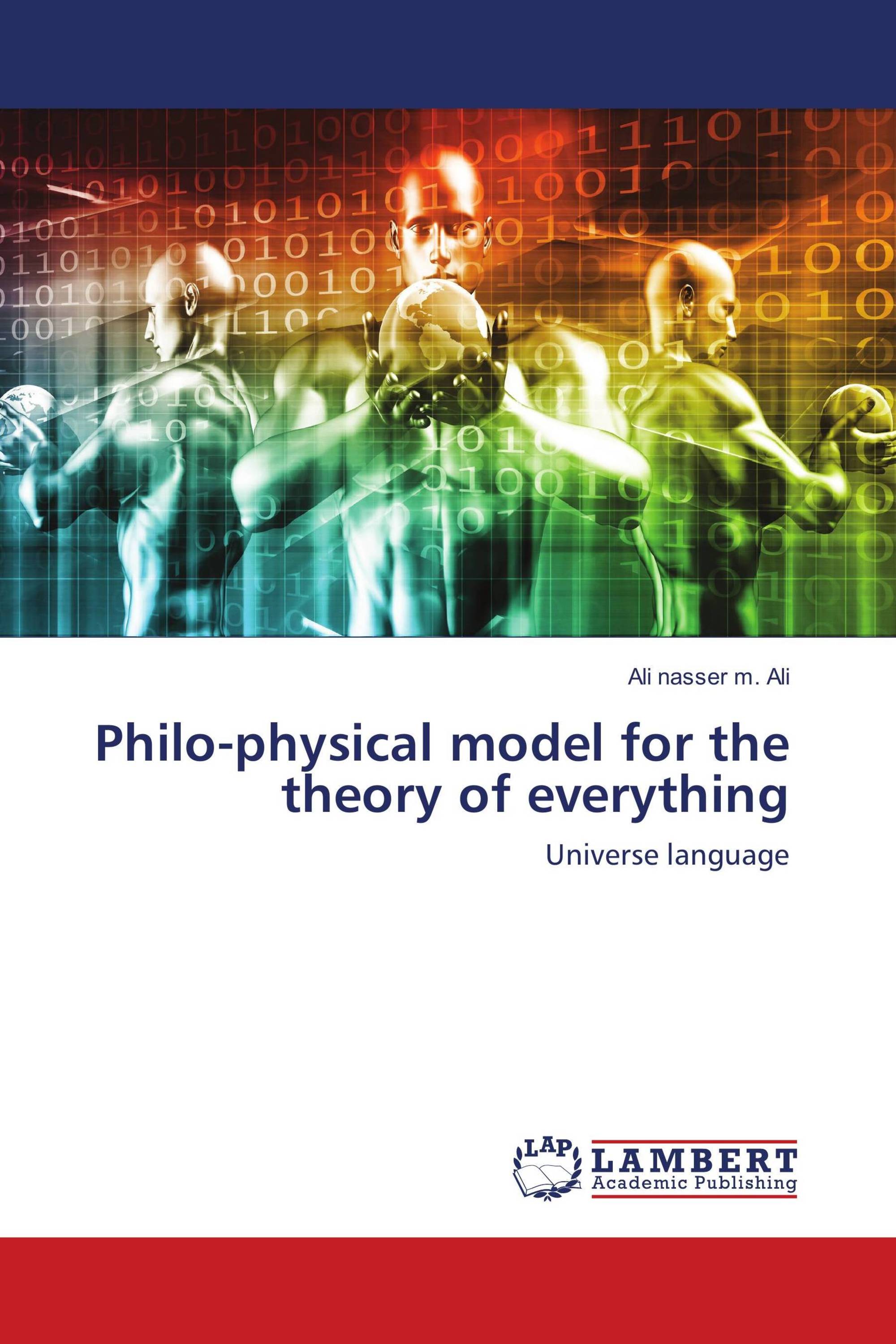 Philo-physical model for the theory of everything