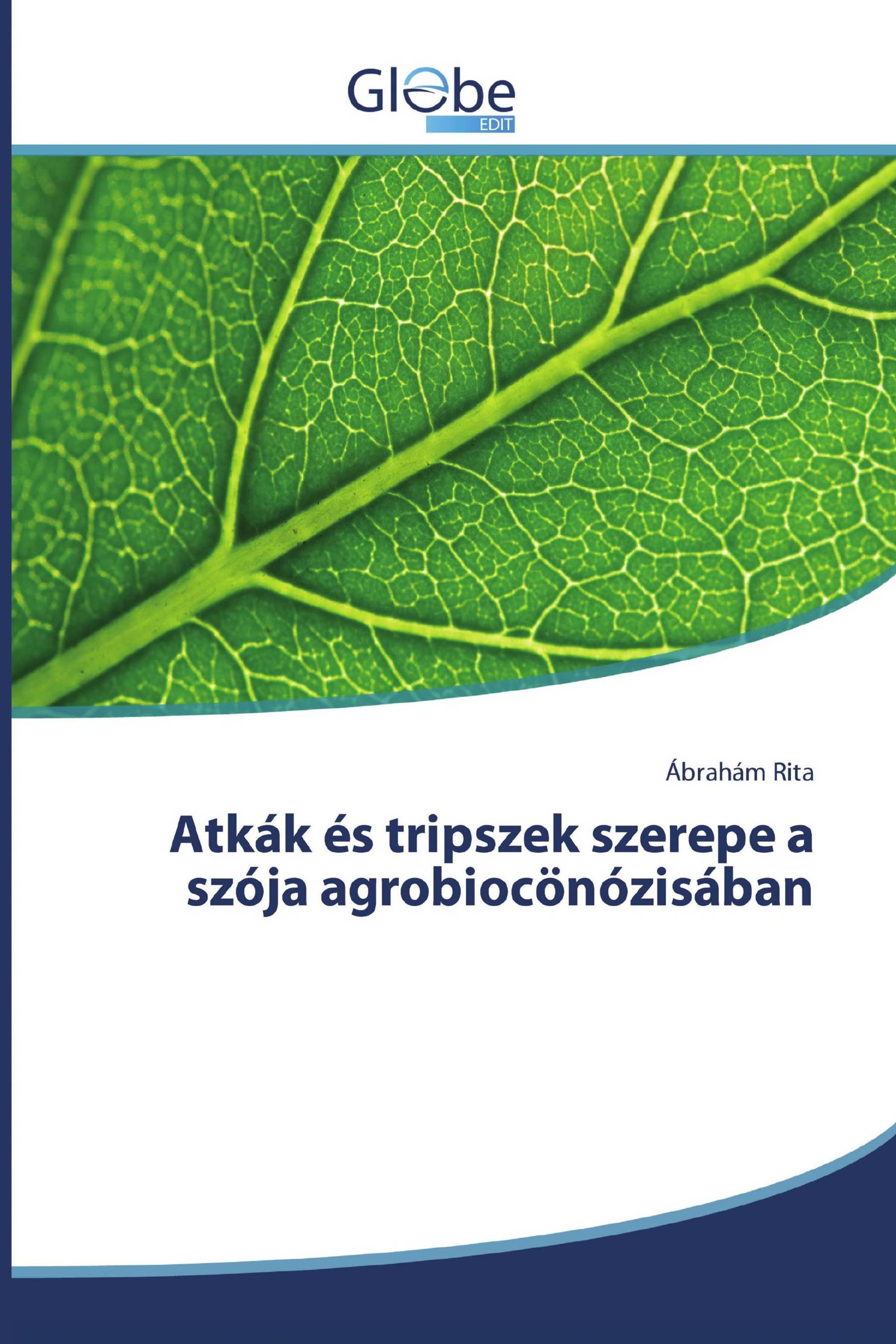 Atkák és tripszek szerepe a szója agrobiocönózisában