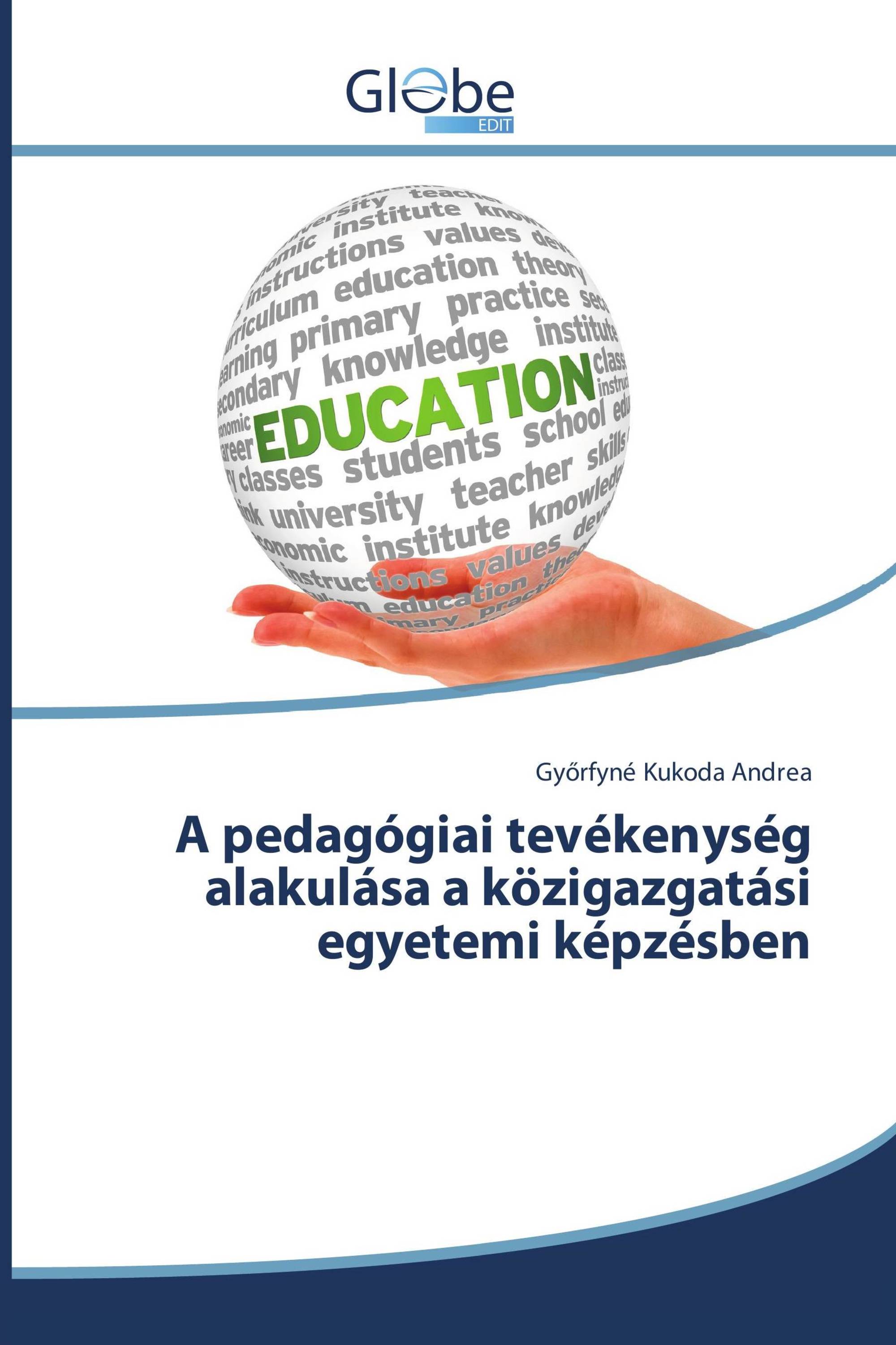 A pedagógiai tevékenység alakulása a közigazgatási egyetemi képzésben