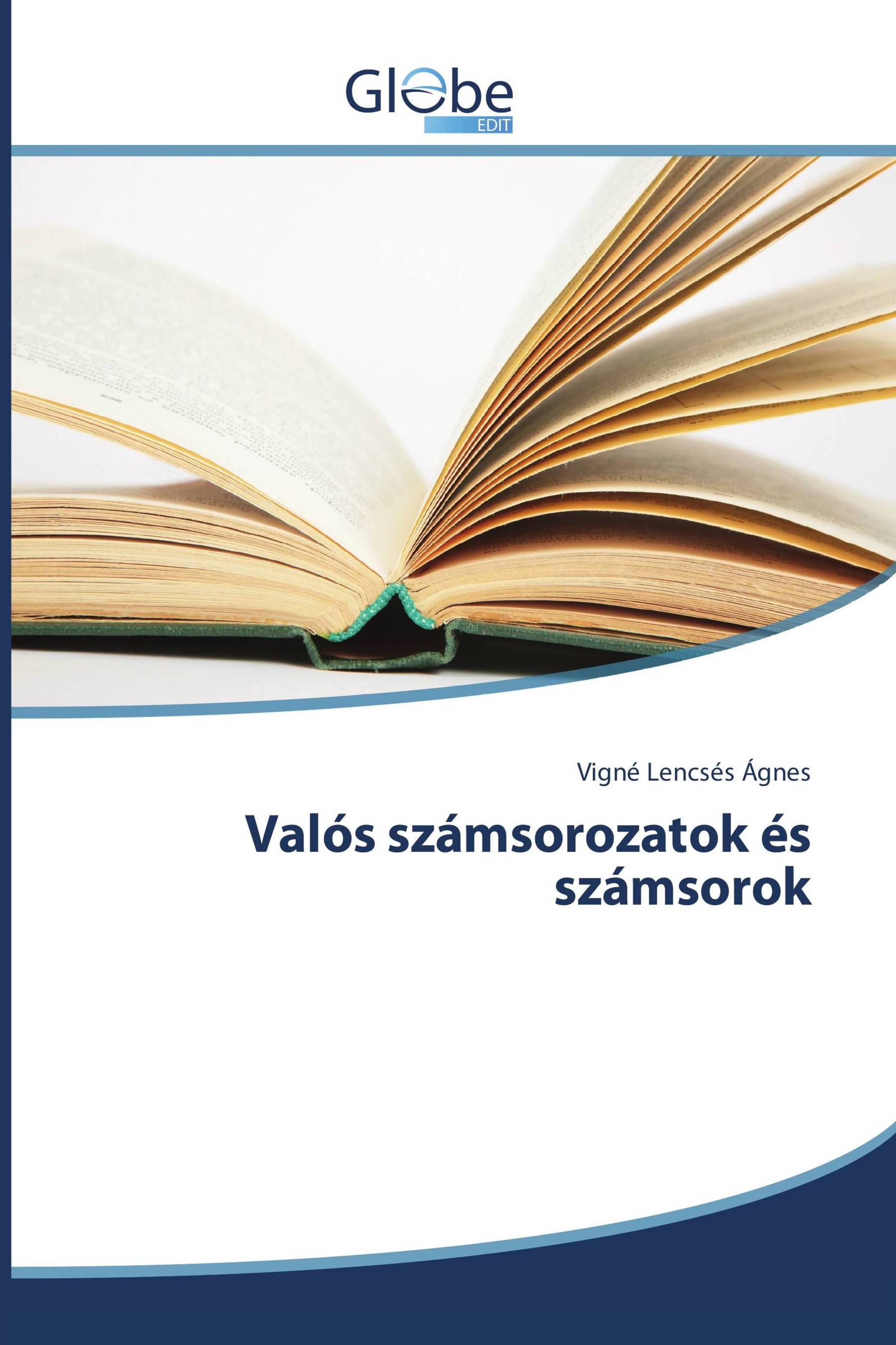 Valós számsorozatok és számsorok