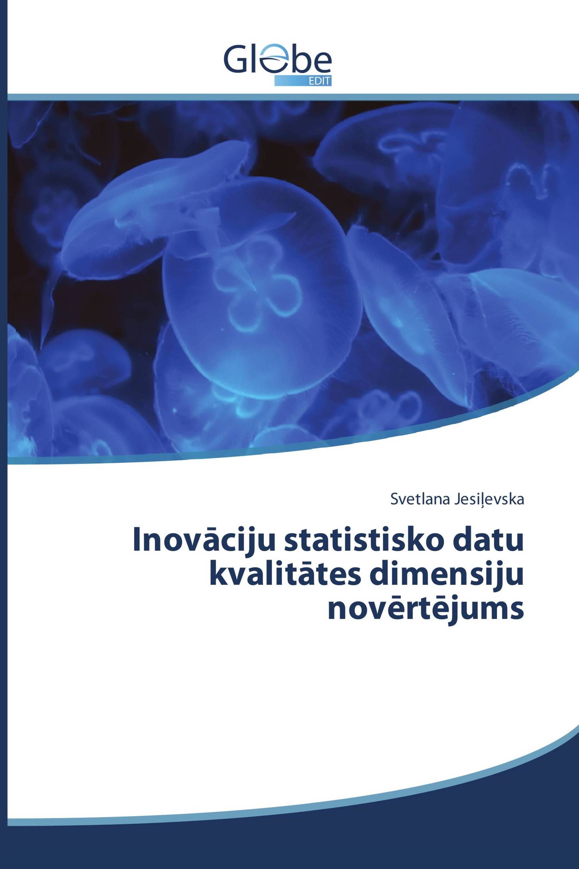 Inovāciju statistisko datu kvalitātes dimensiju novērtējums