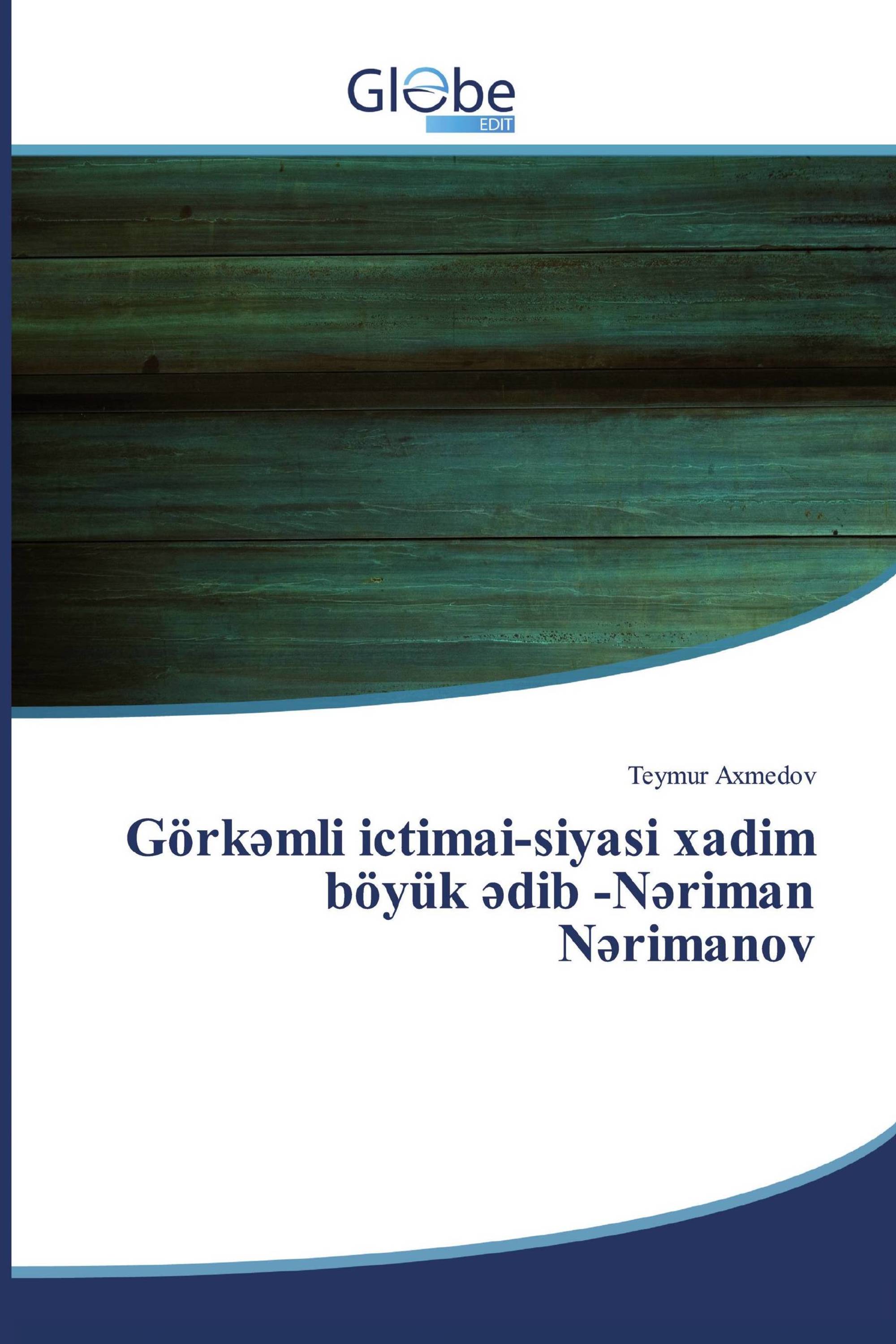 Görkəmli ictimai-siyasi xadim böyük ədib -Nəriman Nərimanov