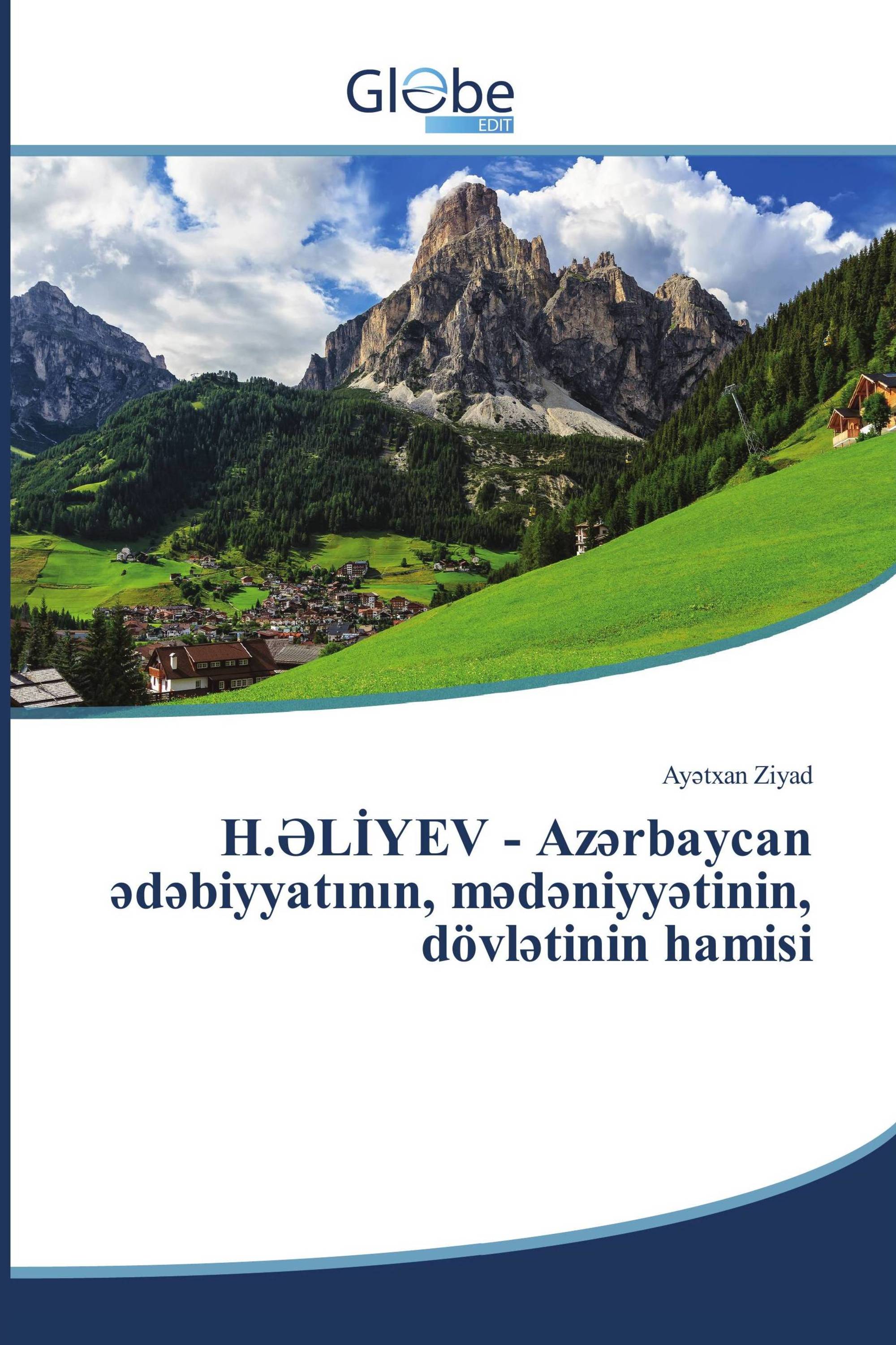 H.ƏLİYEV - Azərbaycan ədəbiyyatının, mədəniyyətinin, dövlətinin hamisi