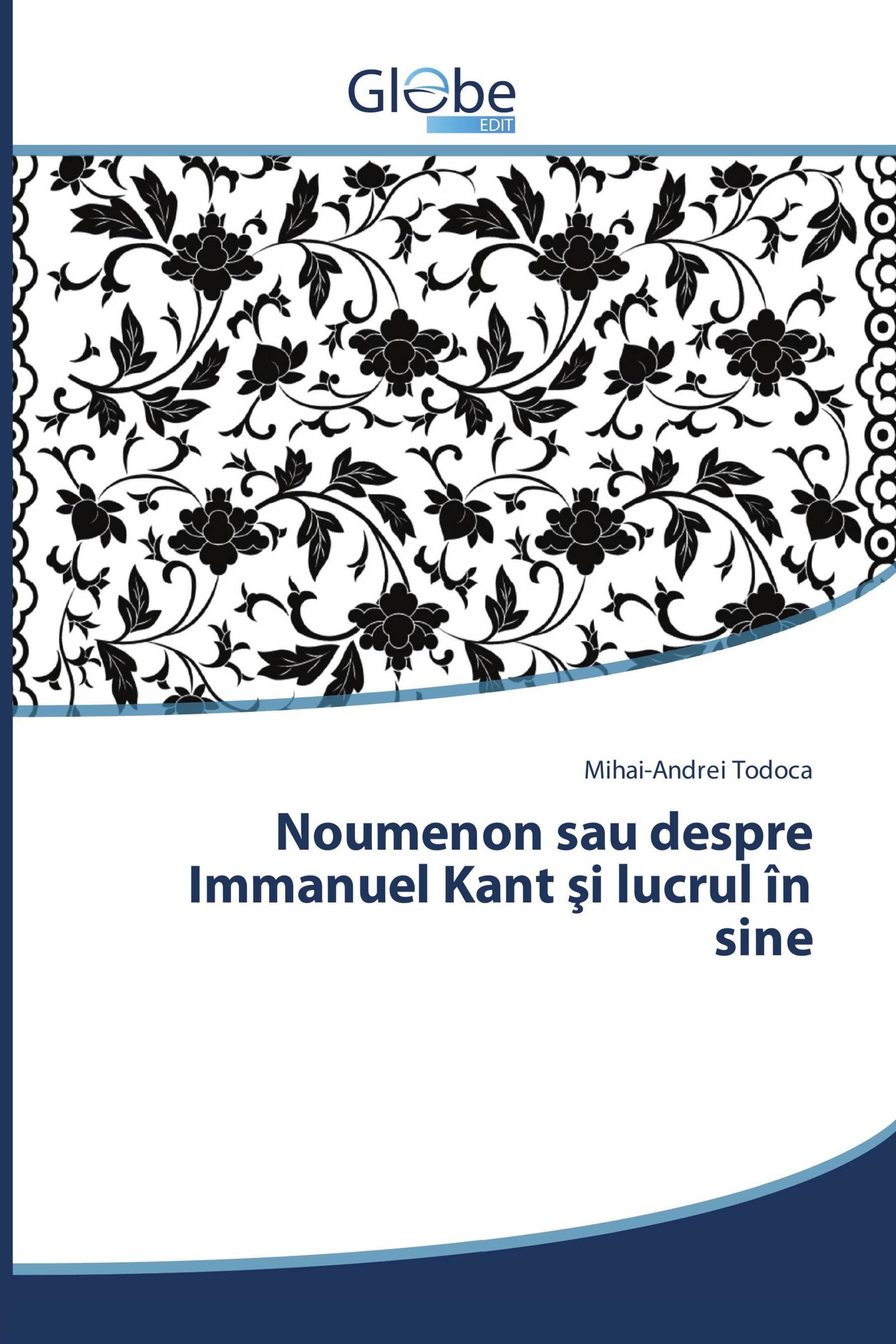 Noumenon sau despre Immanuel Kant şi lucrul în sine