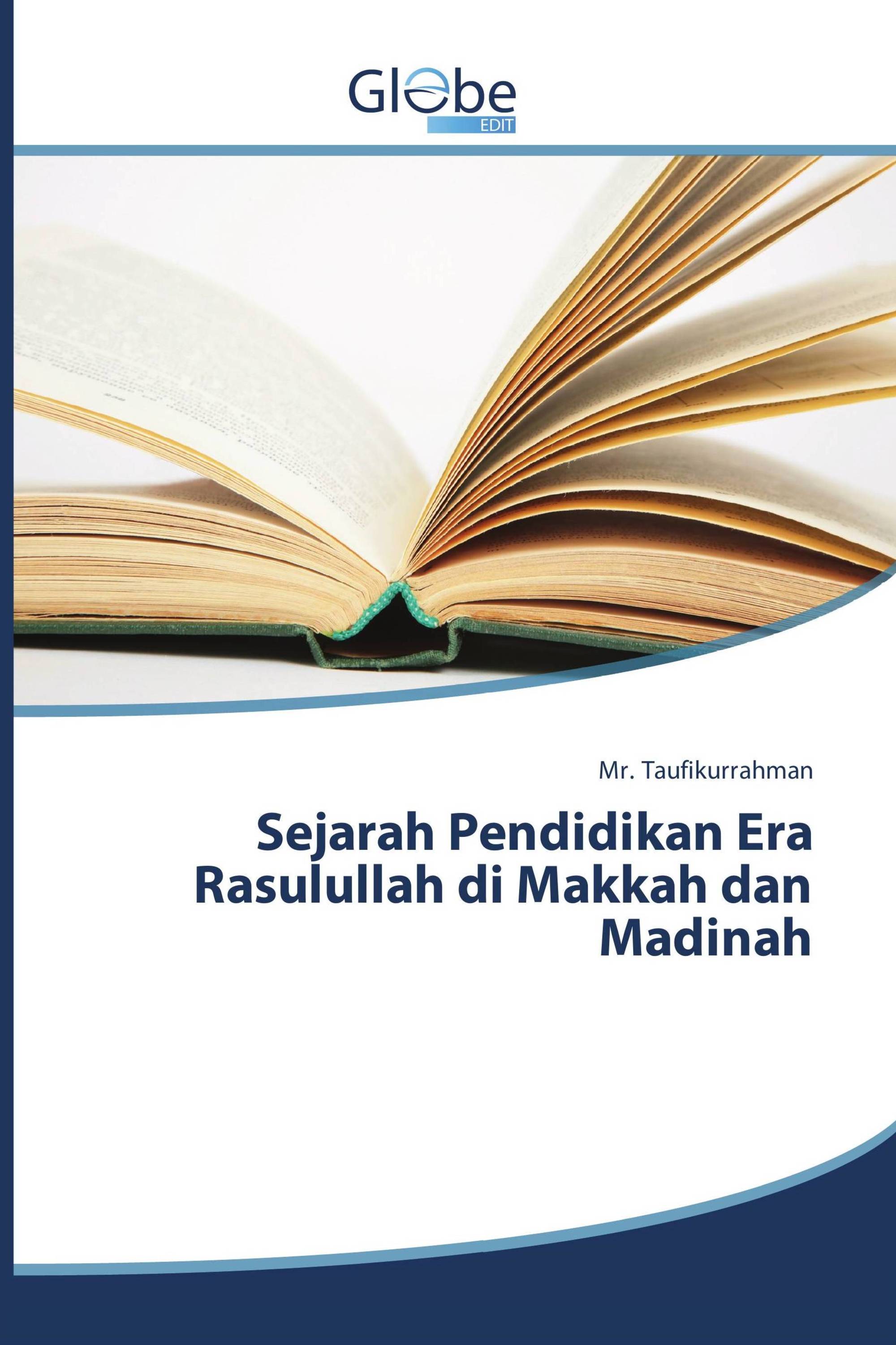 Sejarah Pendidikan Era Rasulullah di Makkah dan Madinah