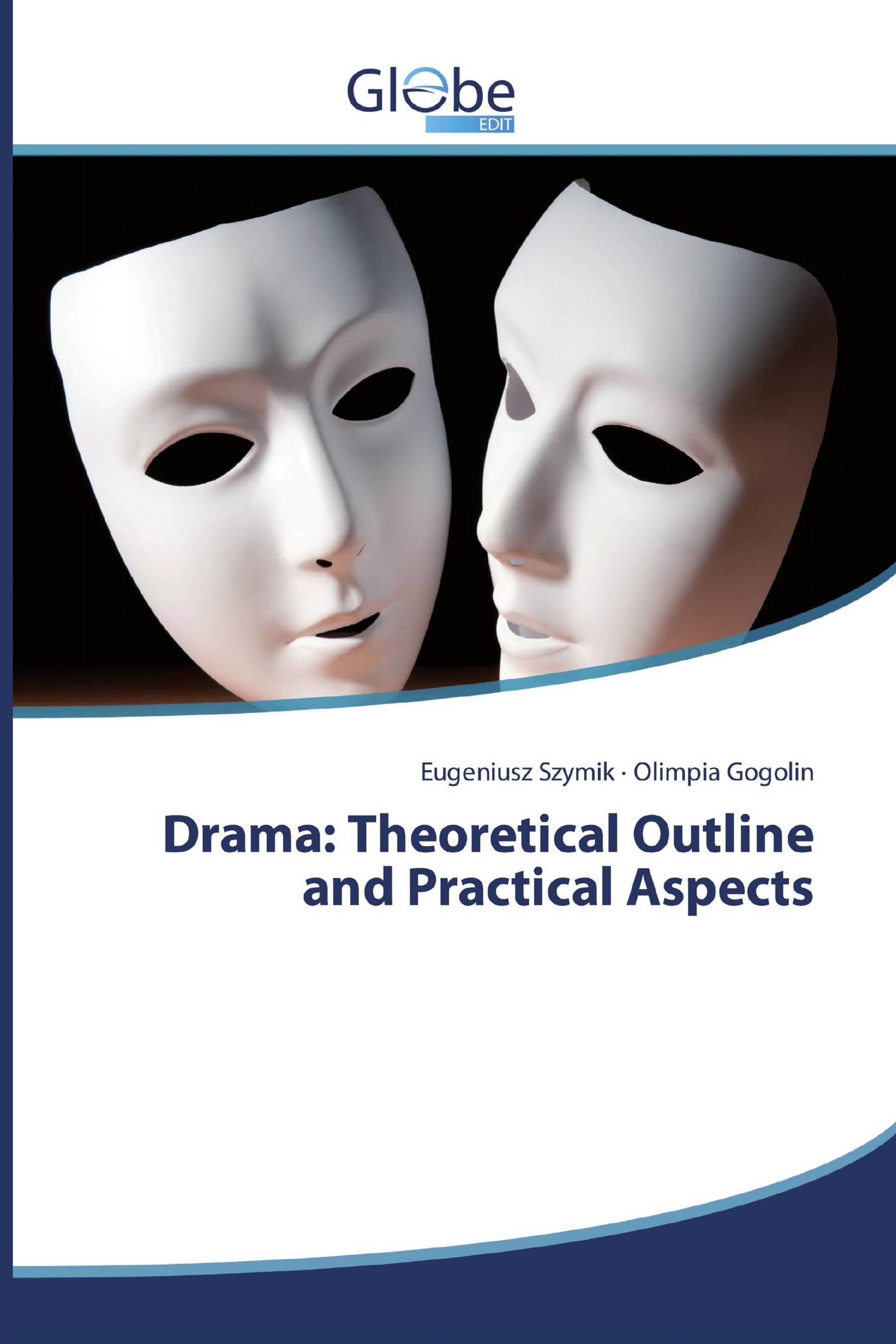 Drama: Theoretical Outline and Practical Aspects