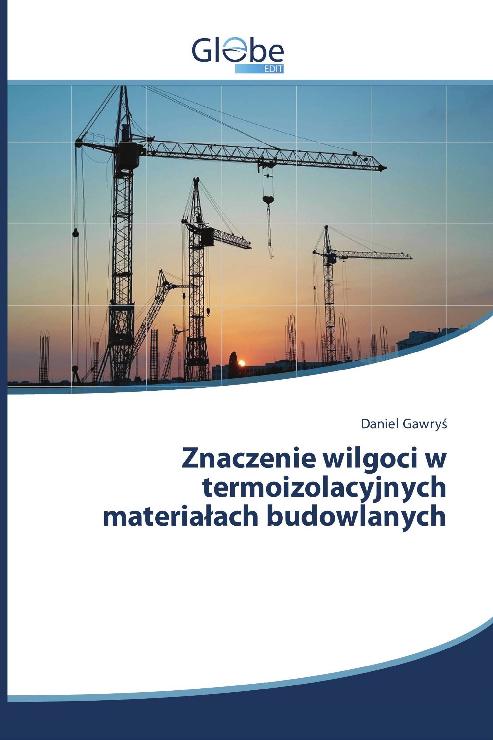 Znaczenie wilgoci w termoizolacyjnych materiałach budowlanych