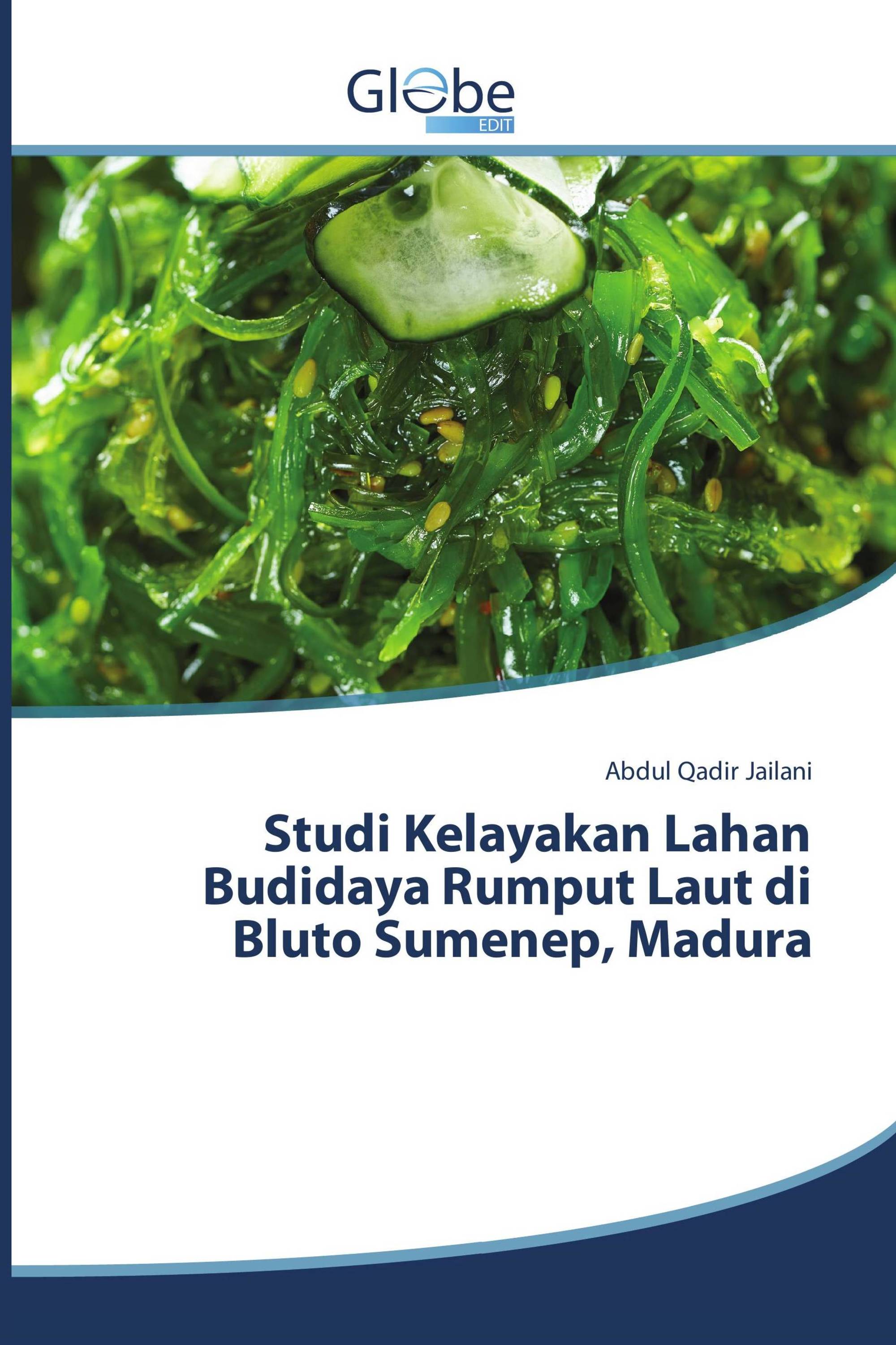 Studi Kelayakan Lahan Budidaya Rumput Laut di Bluto Sumenep, Madura