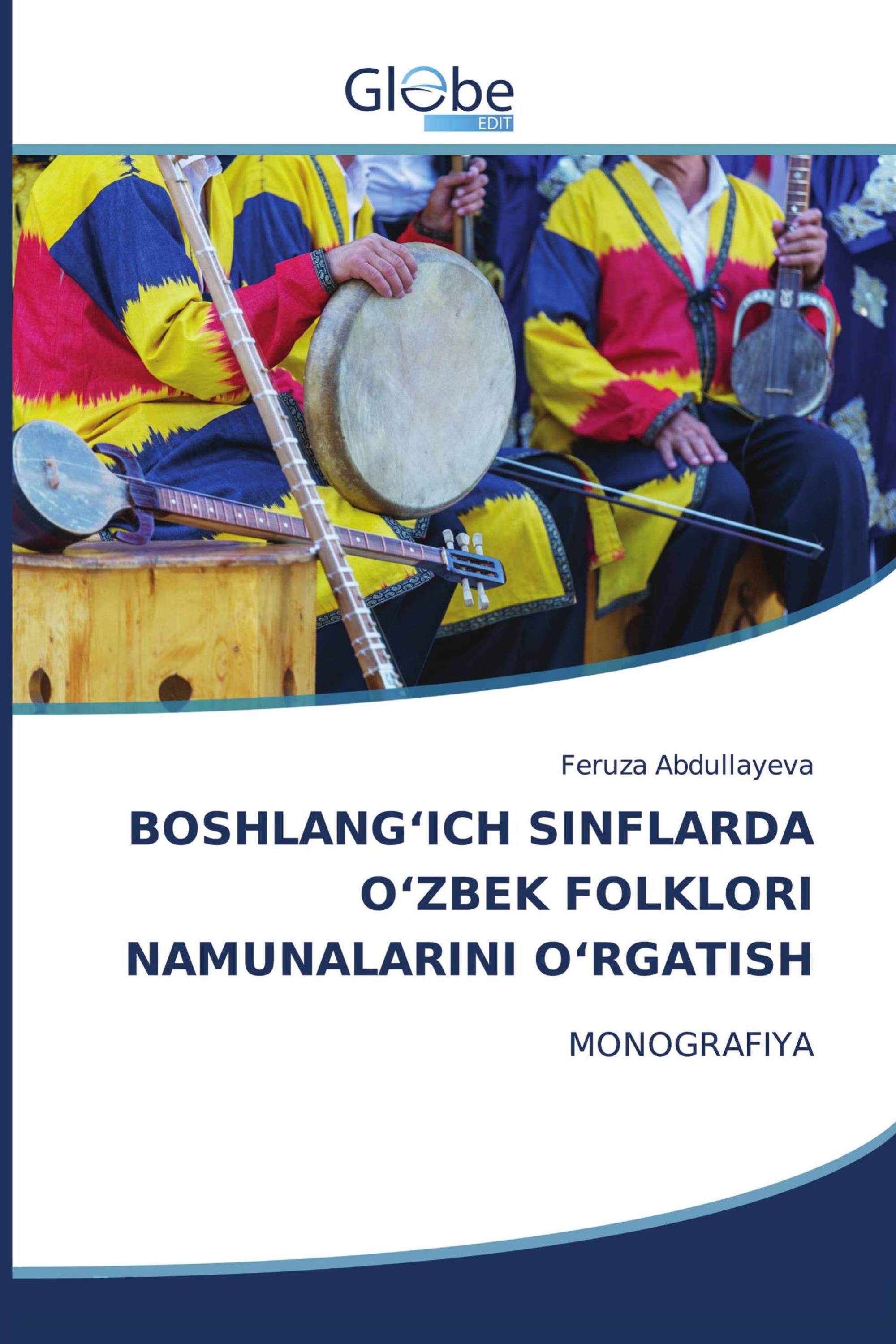 BOSHLANG‘ICH SINFLARDA O‘ZBEK FOLKLORI NAMUNALARINI O‘RGATISH