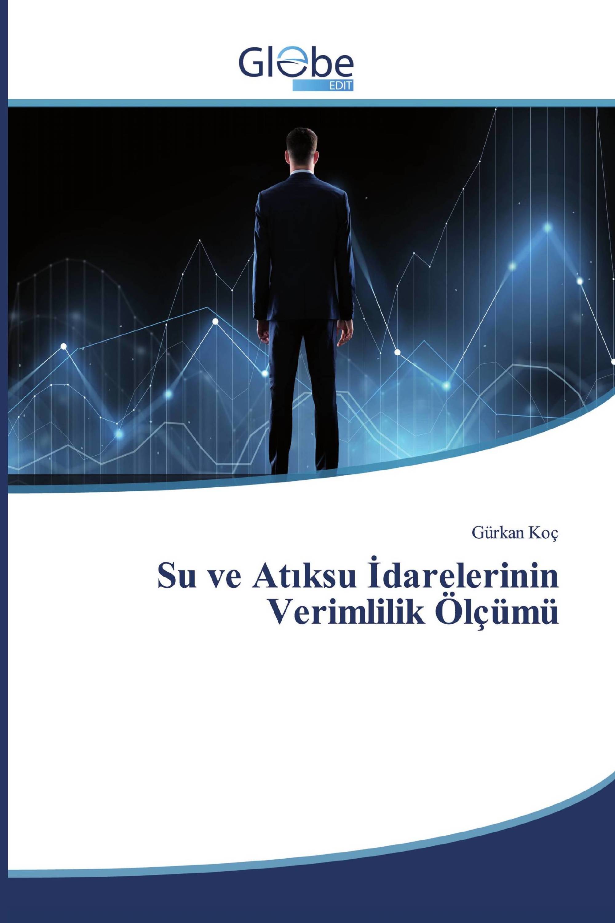 Su ve Atıksu İdarelerinin Verimlilik Ölçümü