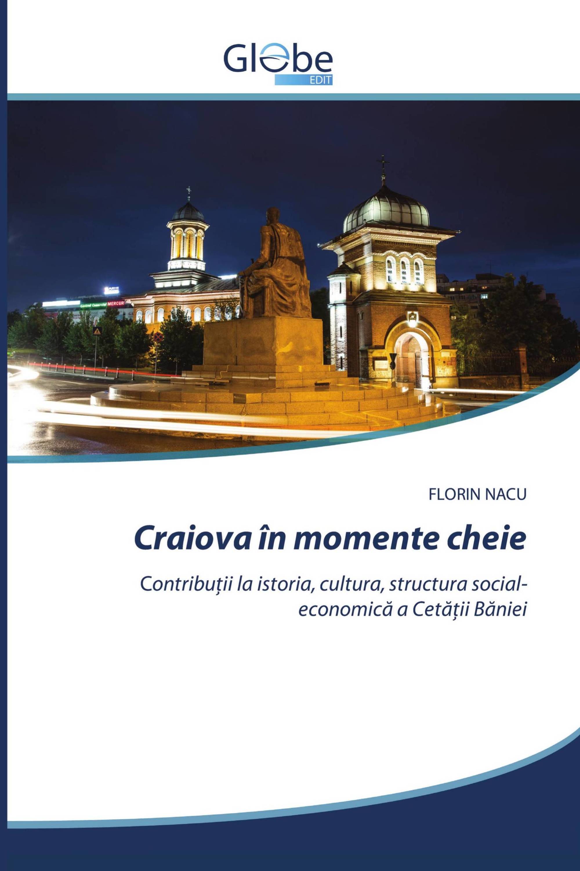 Craiova în momente cheie