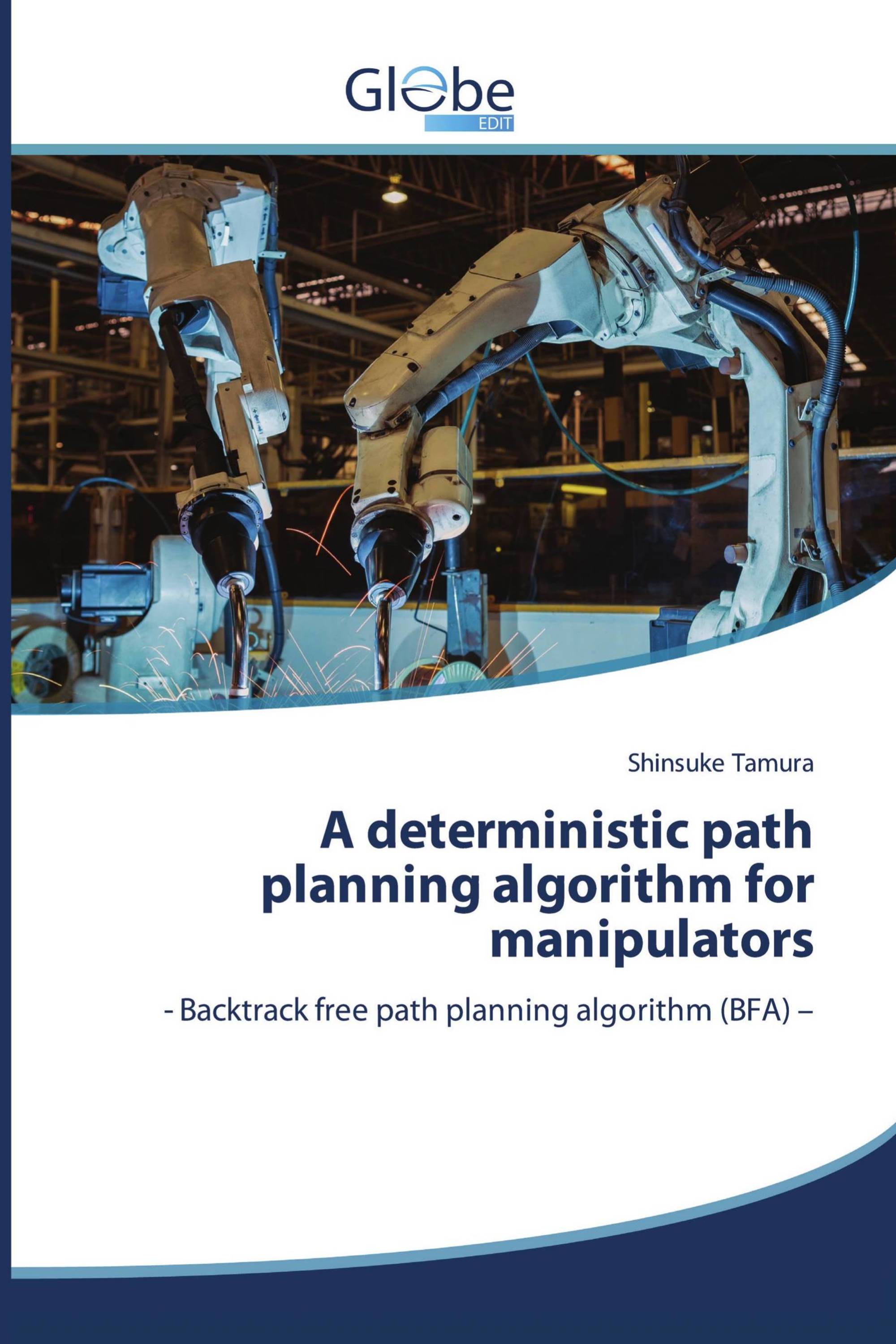A deterministic path planning algorithm for manipulators
