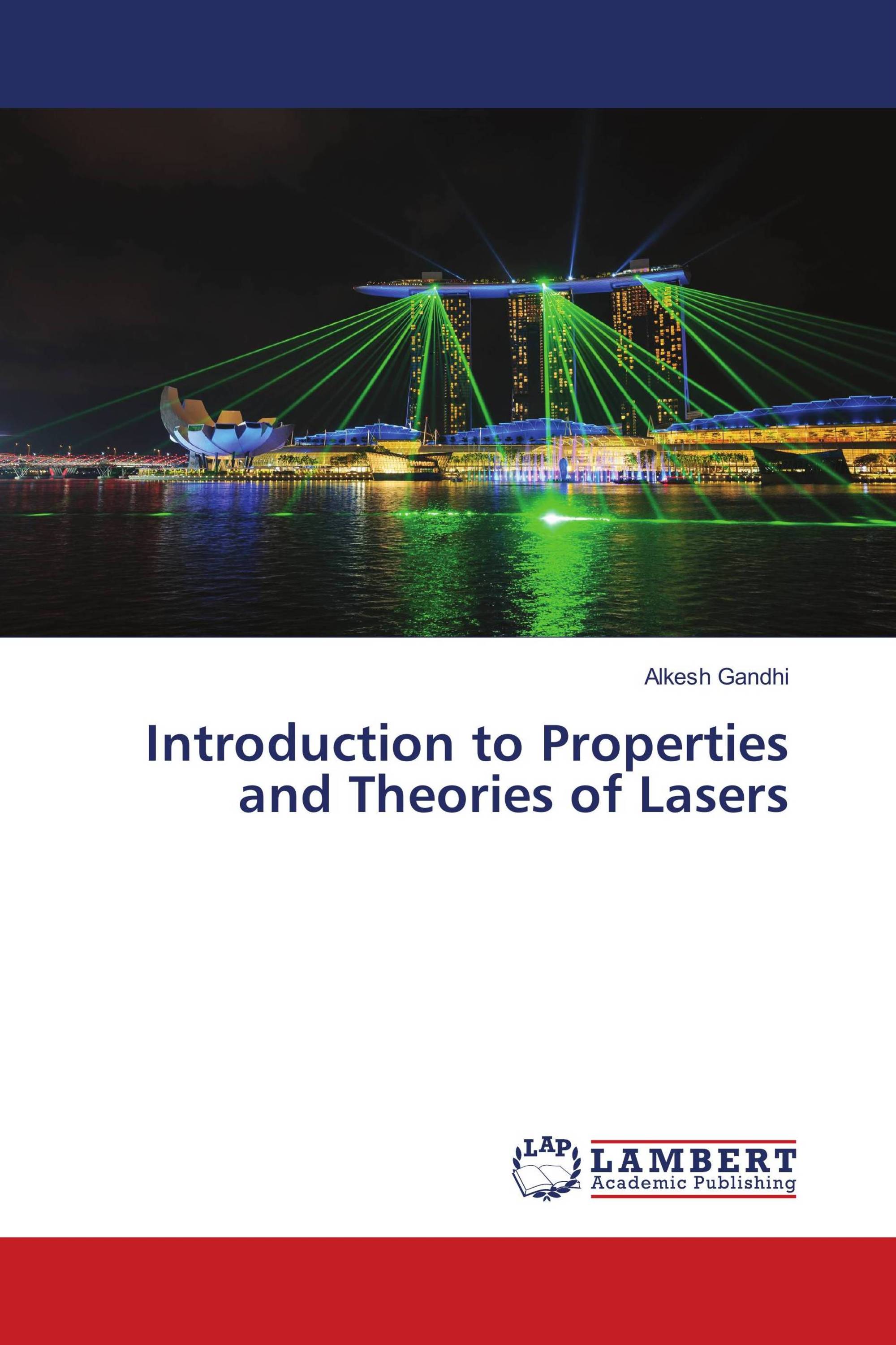 Introduction to Properties and Theories of Lasers