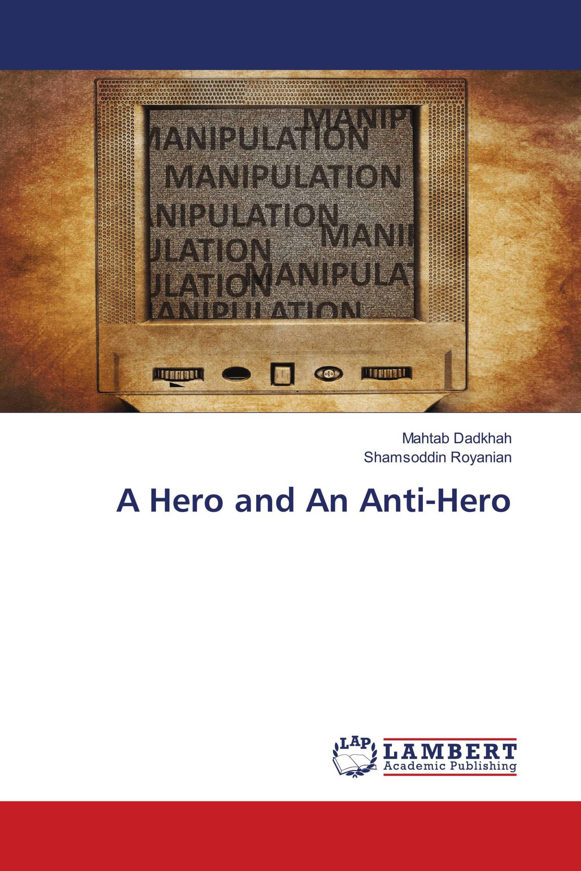 A Hero and An Anti-Hero