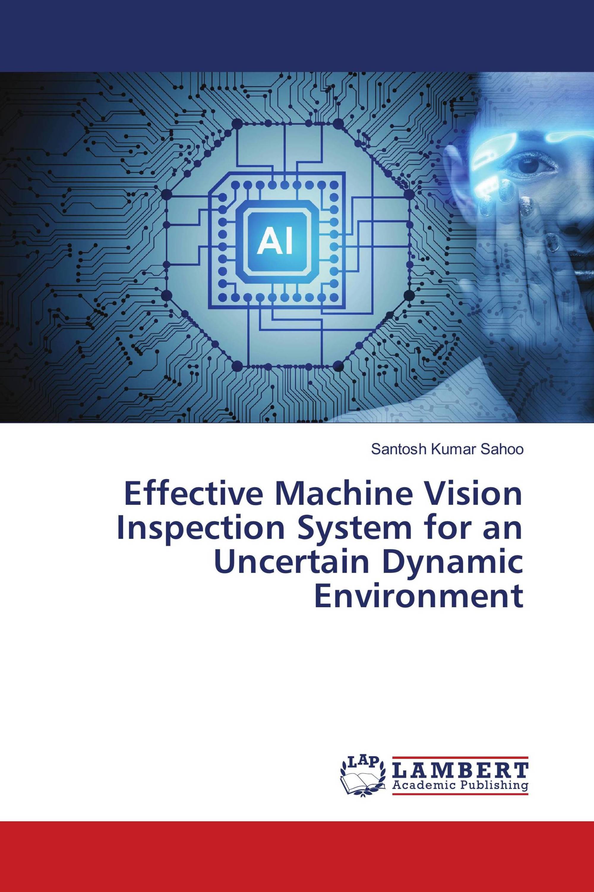 Effective Machine Vision Inspection System for an Uncertain Dynamic Environment