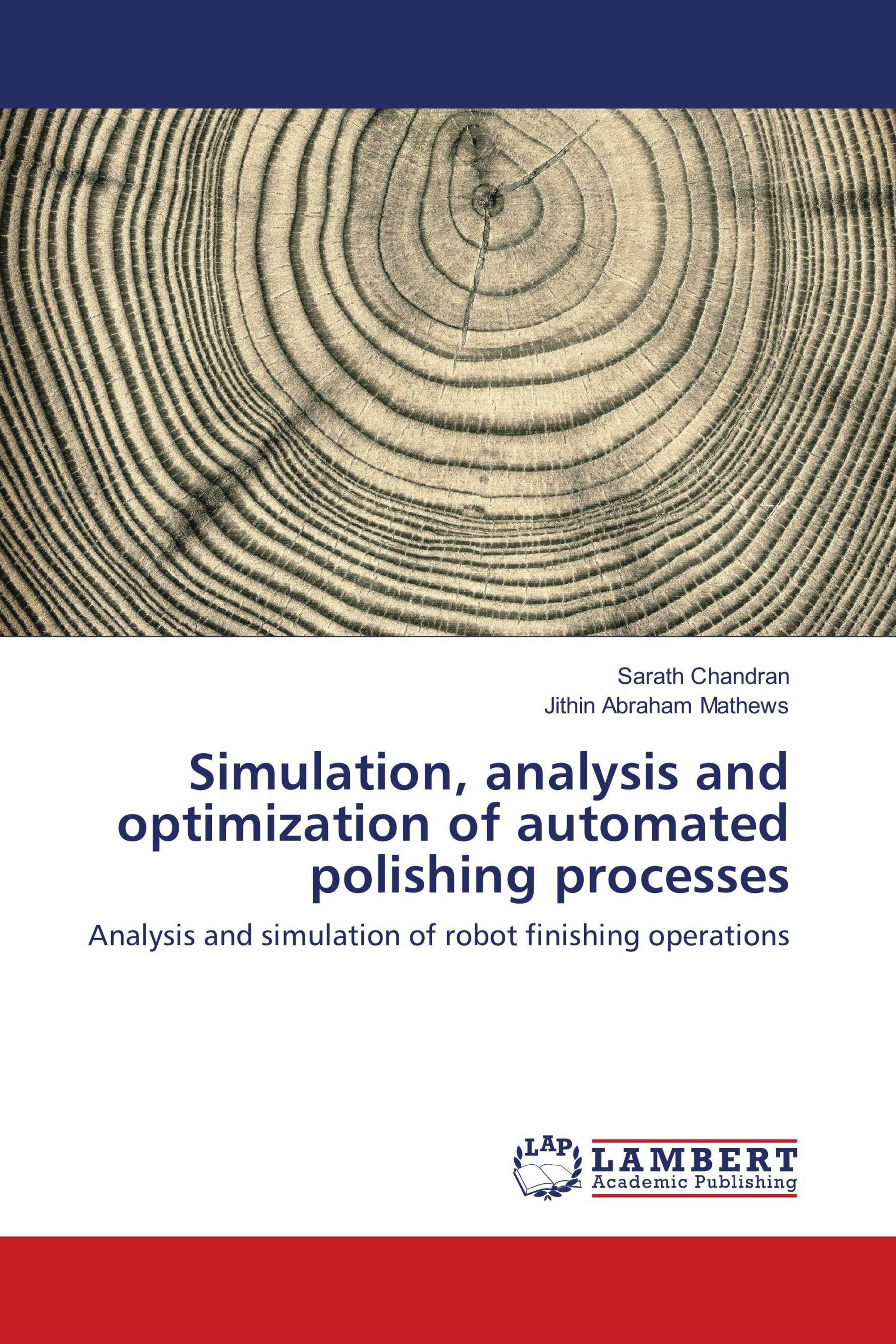 Simulation, analysis and optimization of automated polishing processes