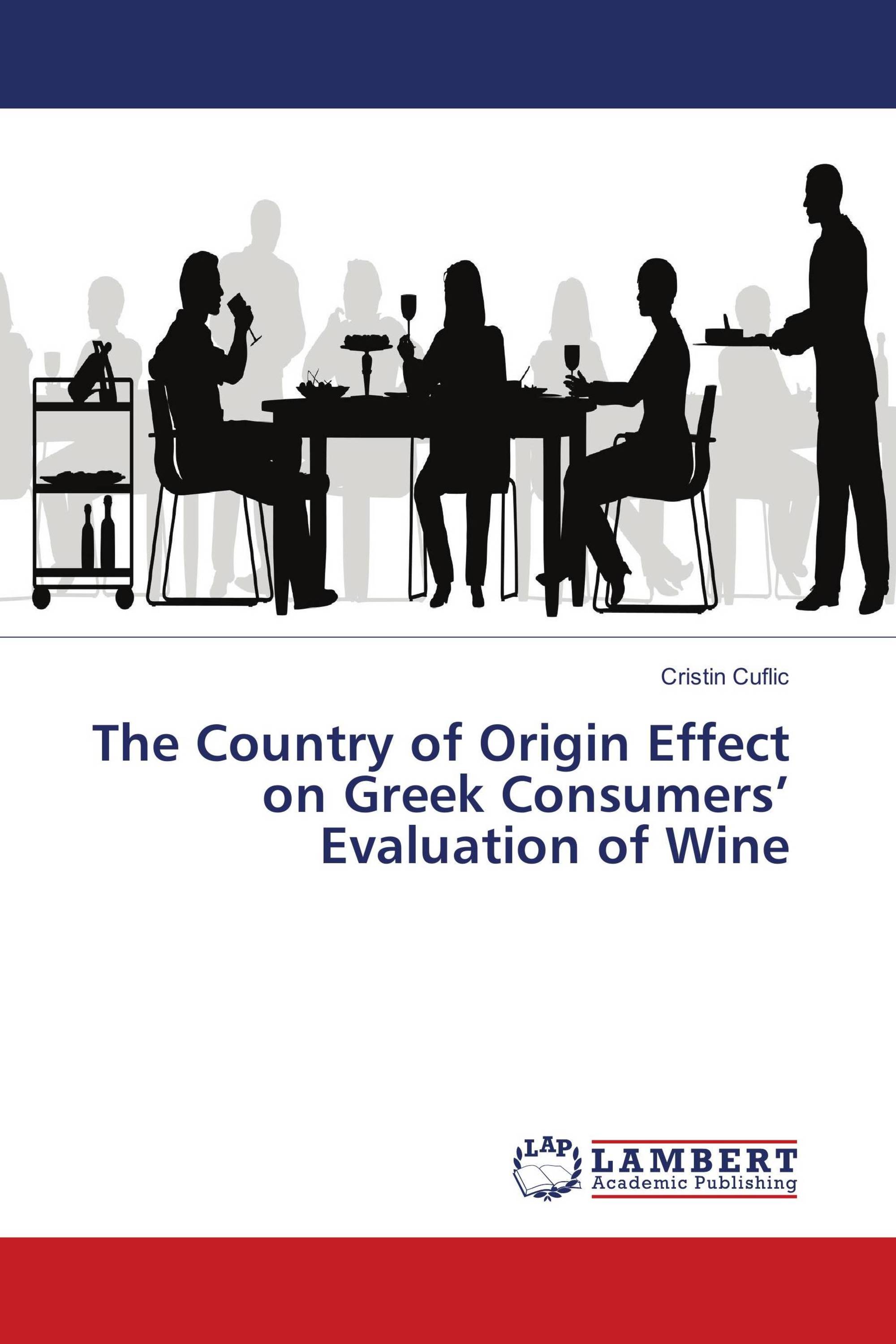 The Country of Origin Effect on Greek Consumers’ Evaluation of Wine