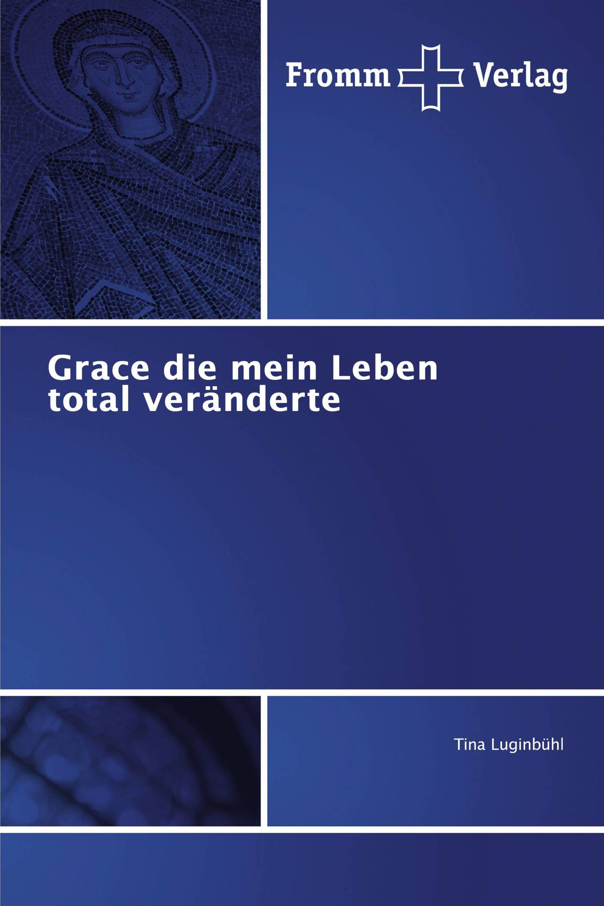 Grace die mein Leben total veränderte