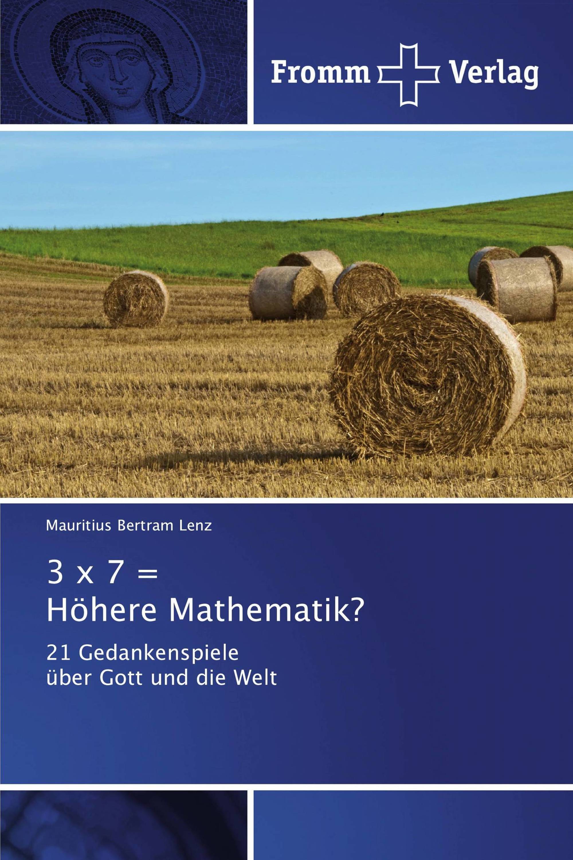 3 x 7 = Höhere Mathematik?