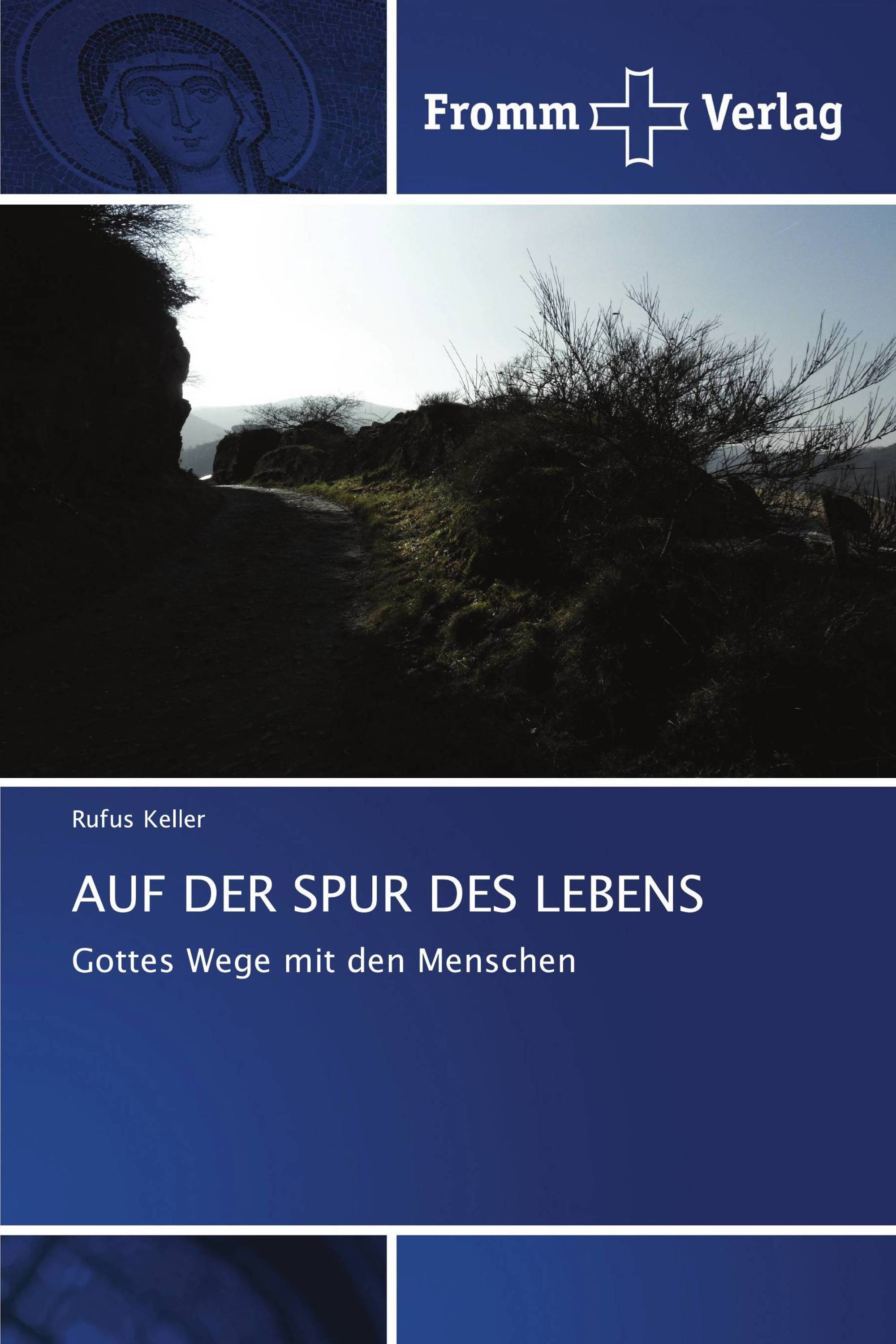 AUF DER SPUR DES LEBENS