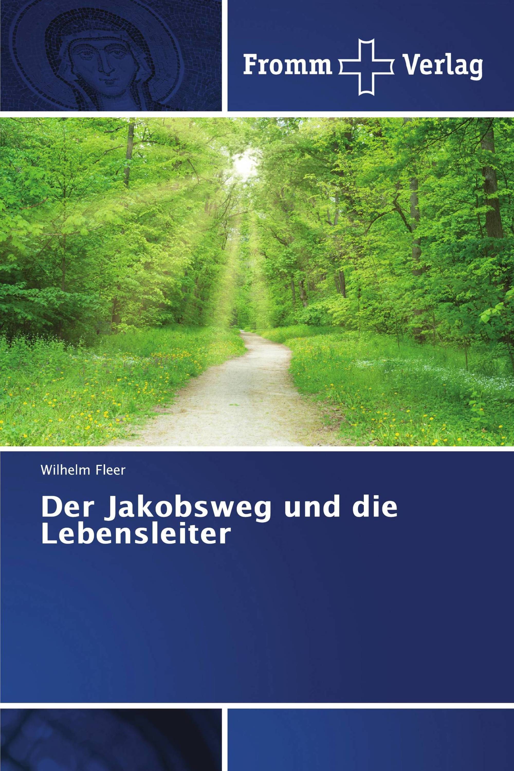 Der Jakobsweg und die Lebensleiter