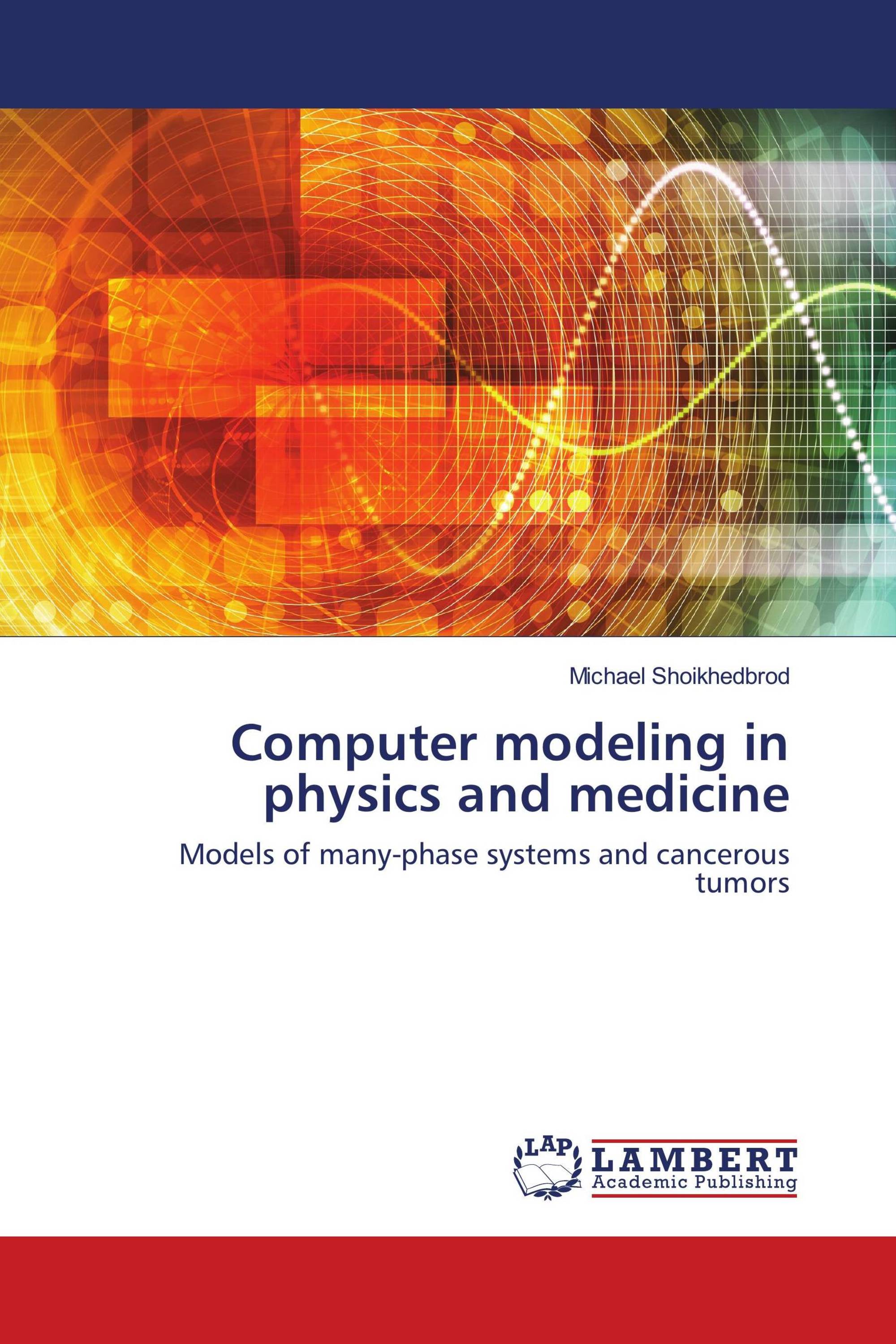 Computer modeling in physics and medicine