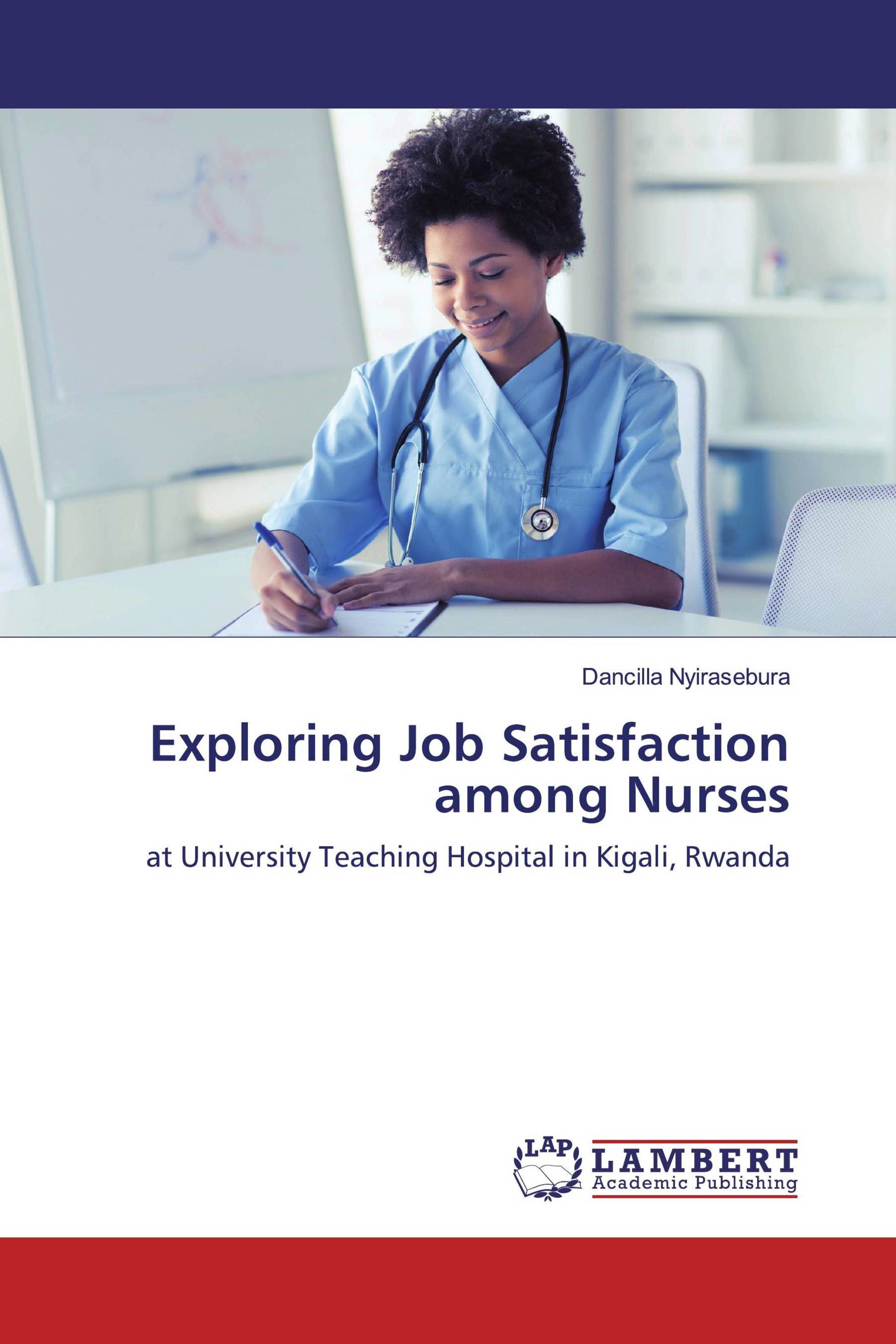 Exploring Job Satisfaction among Nurses