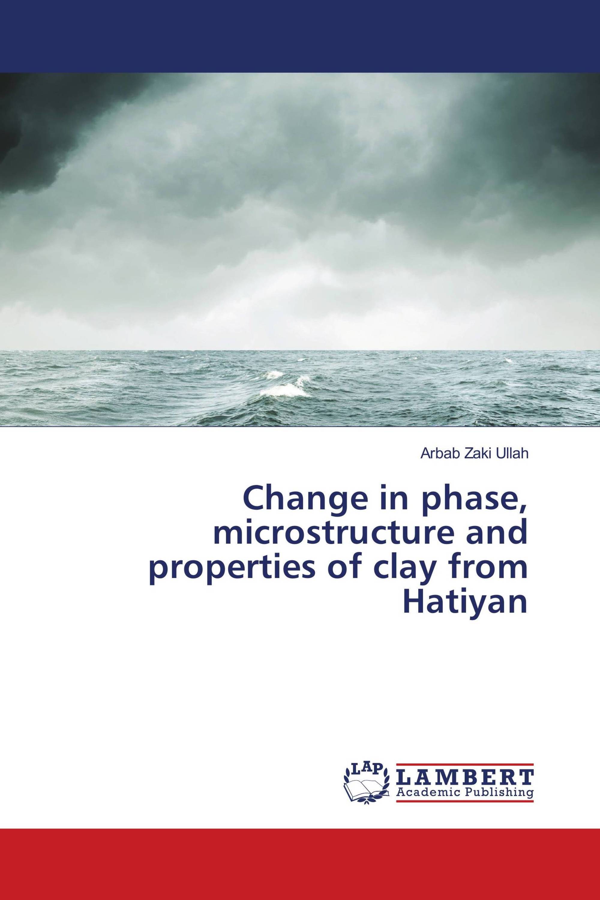 Change in phase, microstructure and properties of clay from Hatiyan