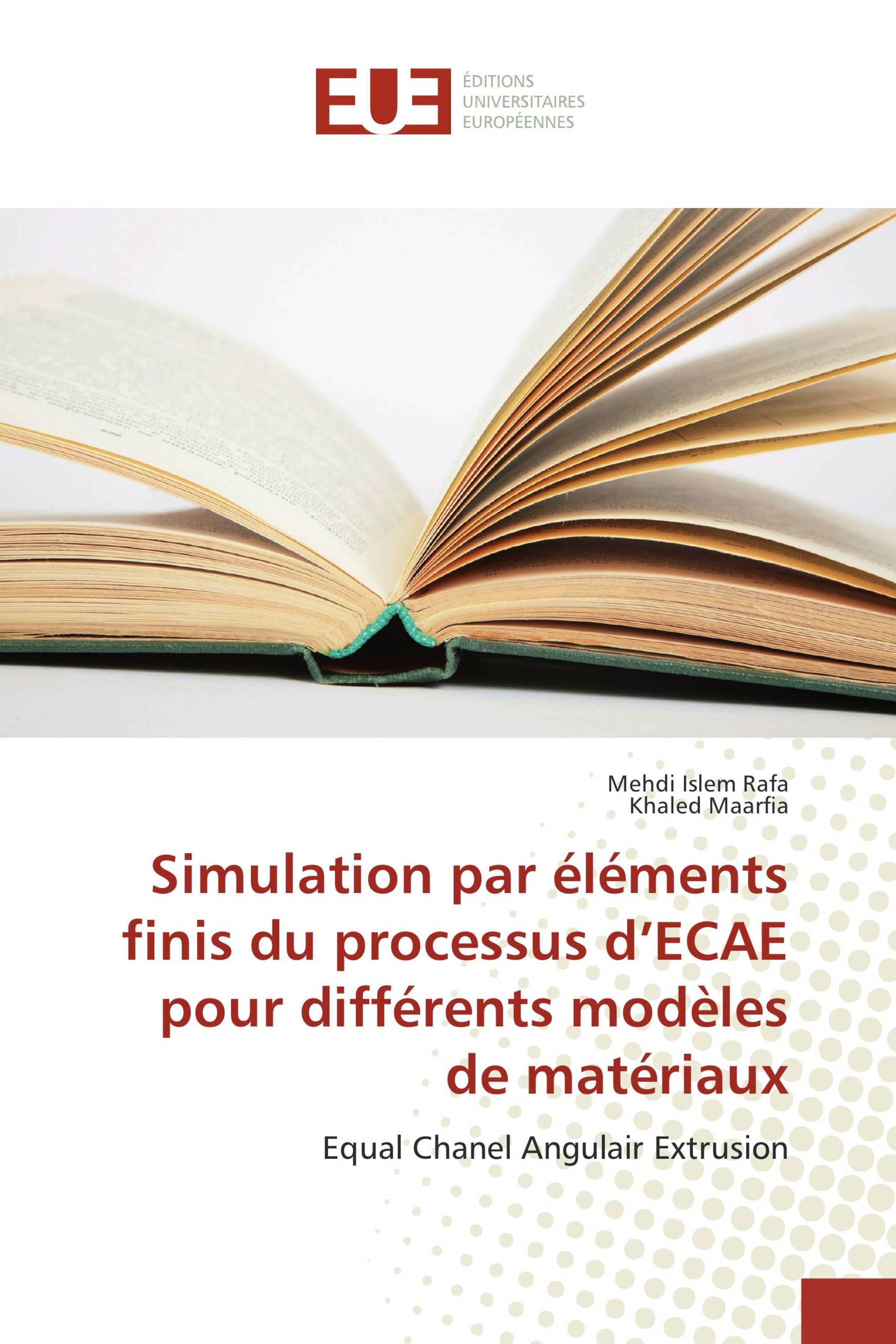 Simulation par éléments finis du processus d’ECAE pour différents modèles de matériaux