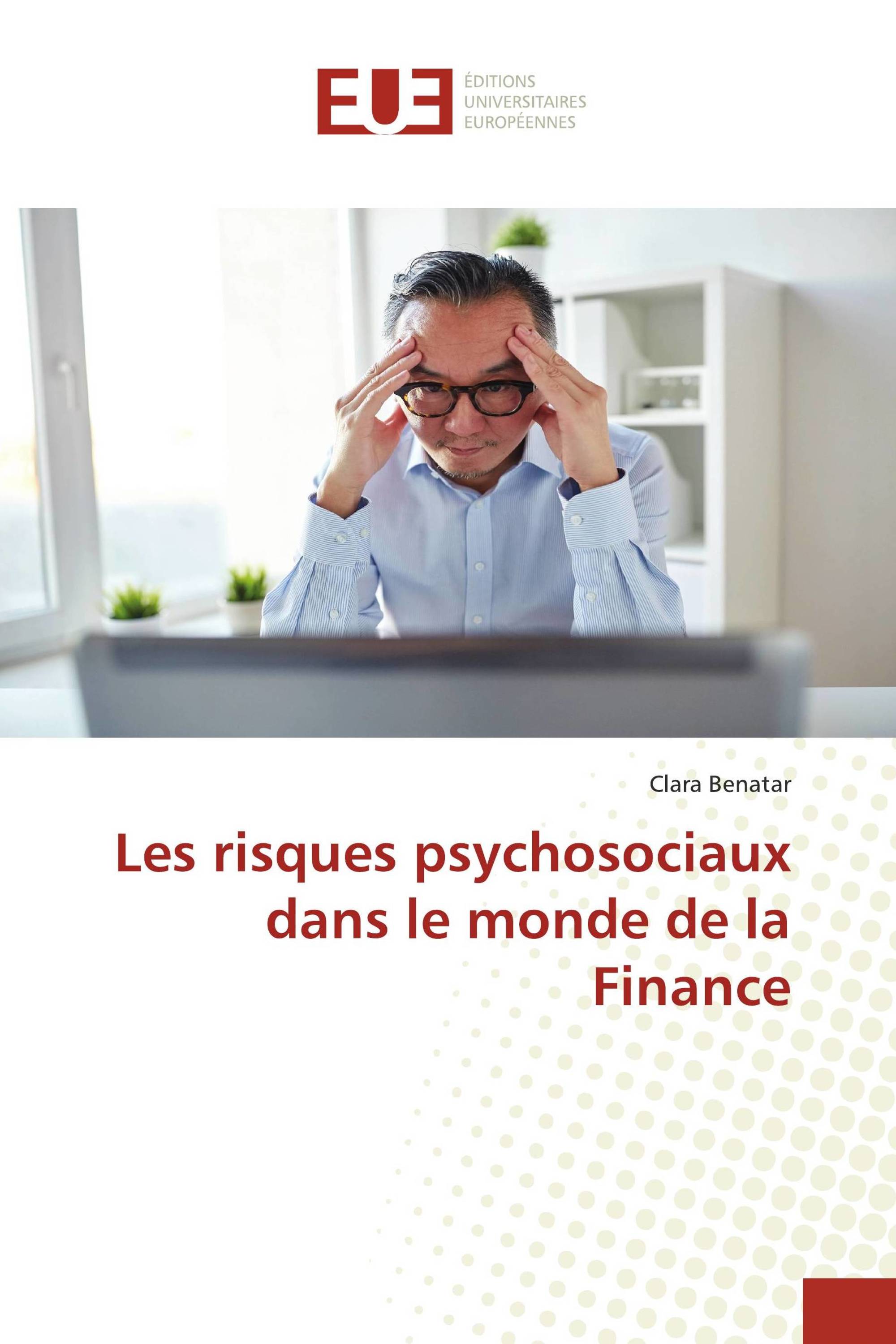 Les risques psychosociaux dans le monde de la Finance