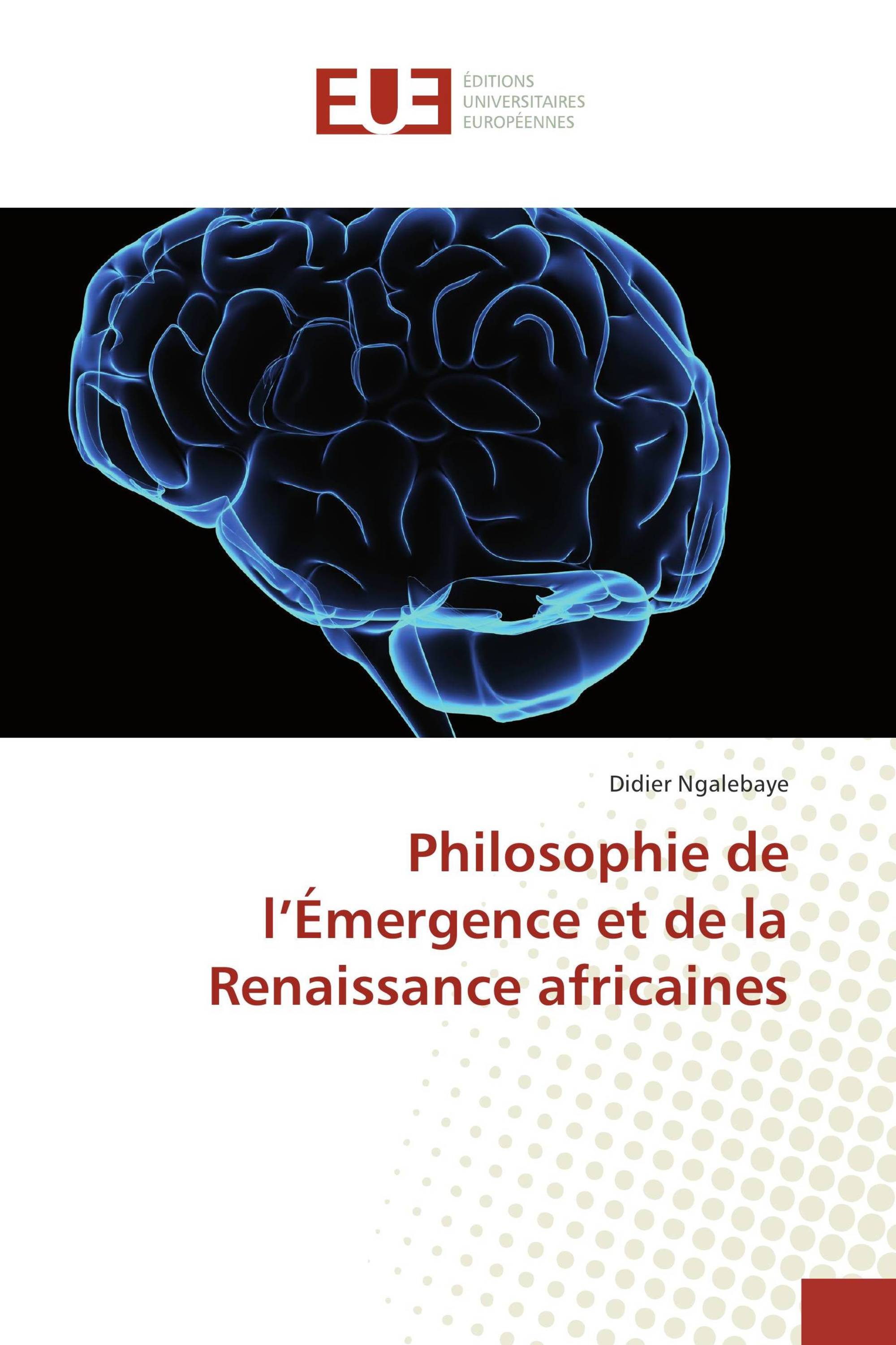 Philosophie de l’Émergence et de la Renaissance africaines