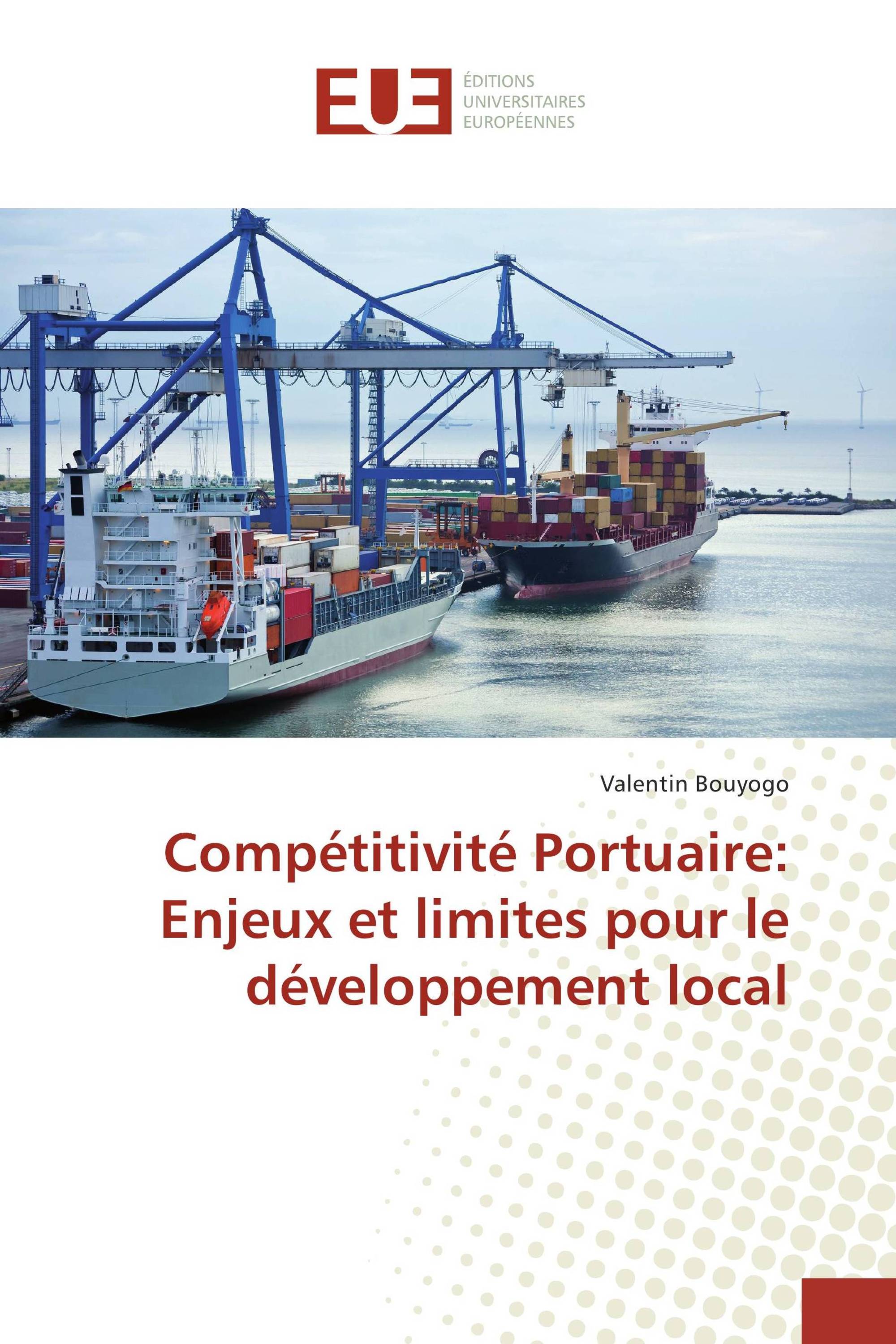 Compétitivité Portuaire: Enjeux et limites pour le développement local