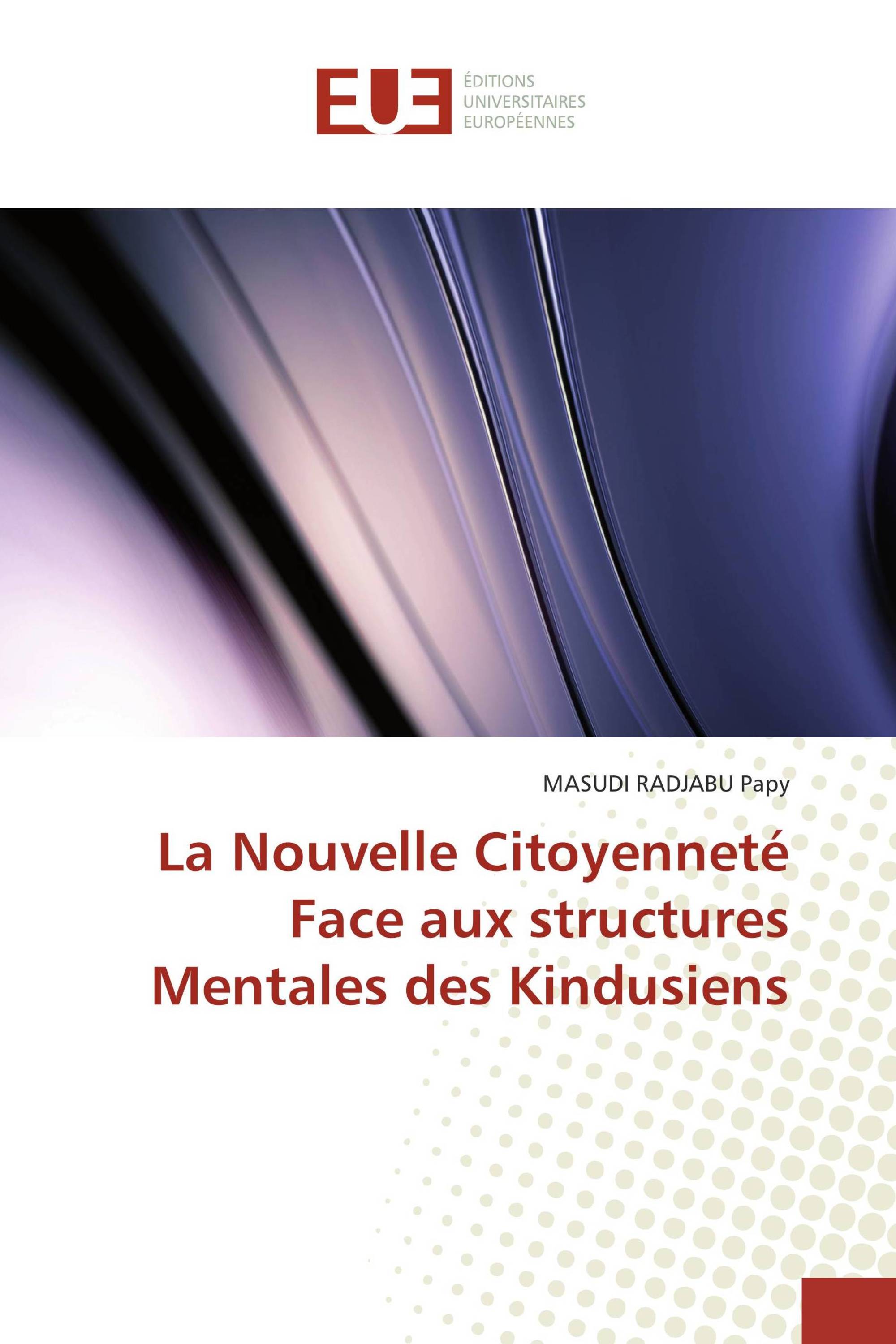 La Nouvelle Citoyenneté Face aux structures Mentales des Kindusiens