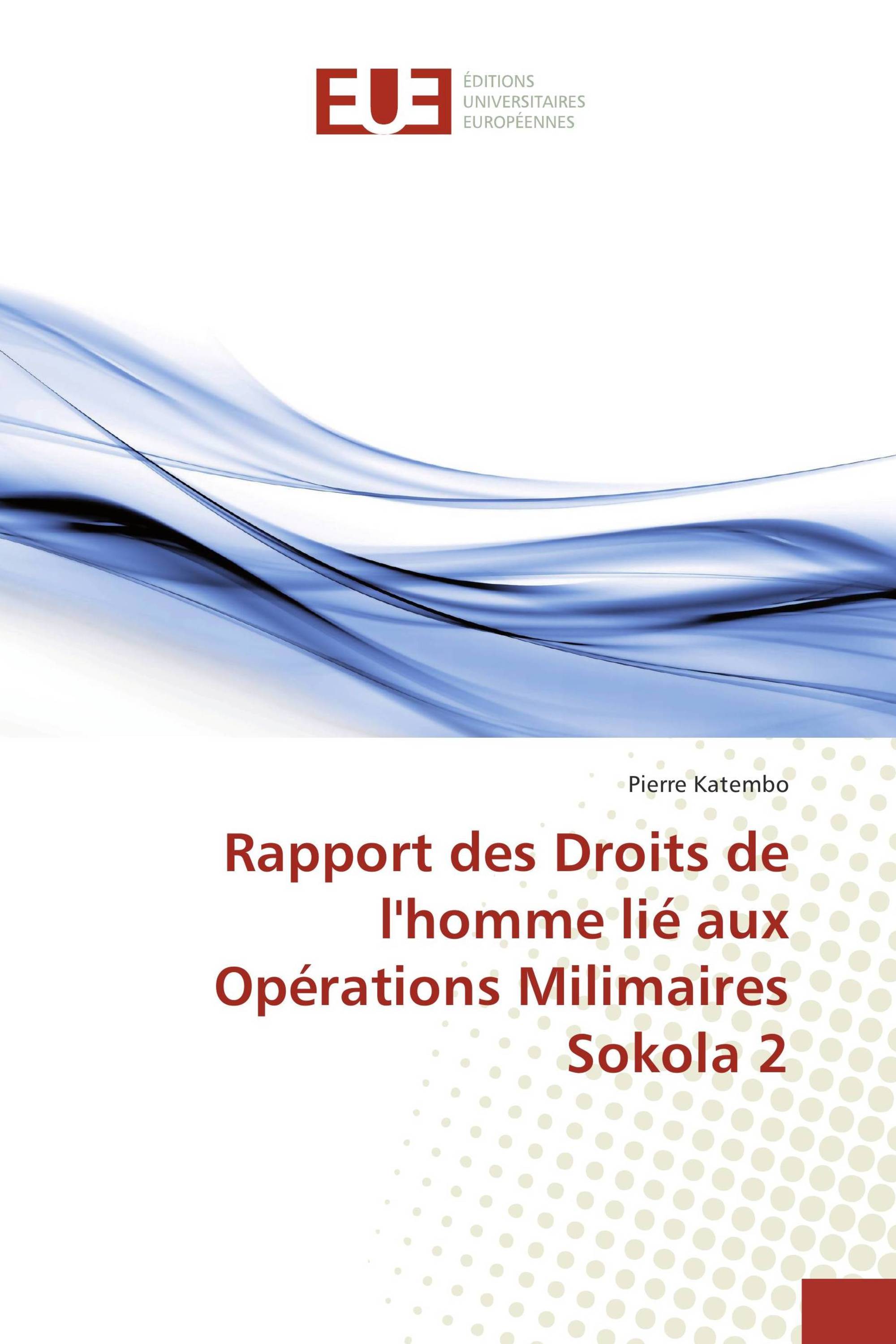 Rapport des Droits de l'homme lié aux Opérations Milimaires Sokola 2