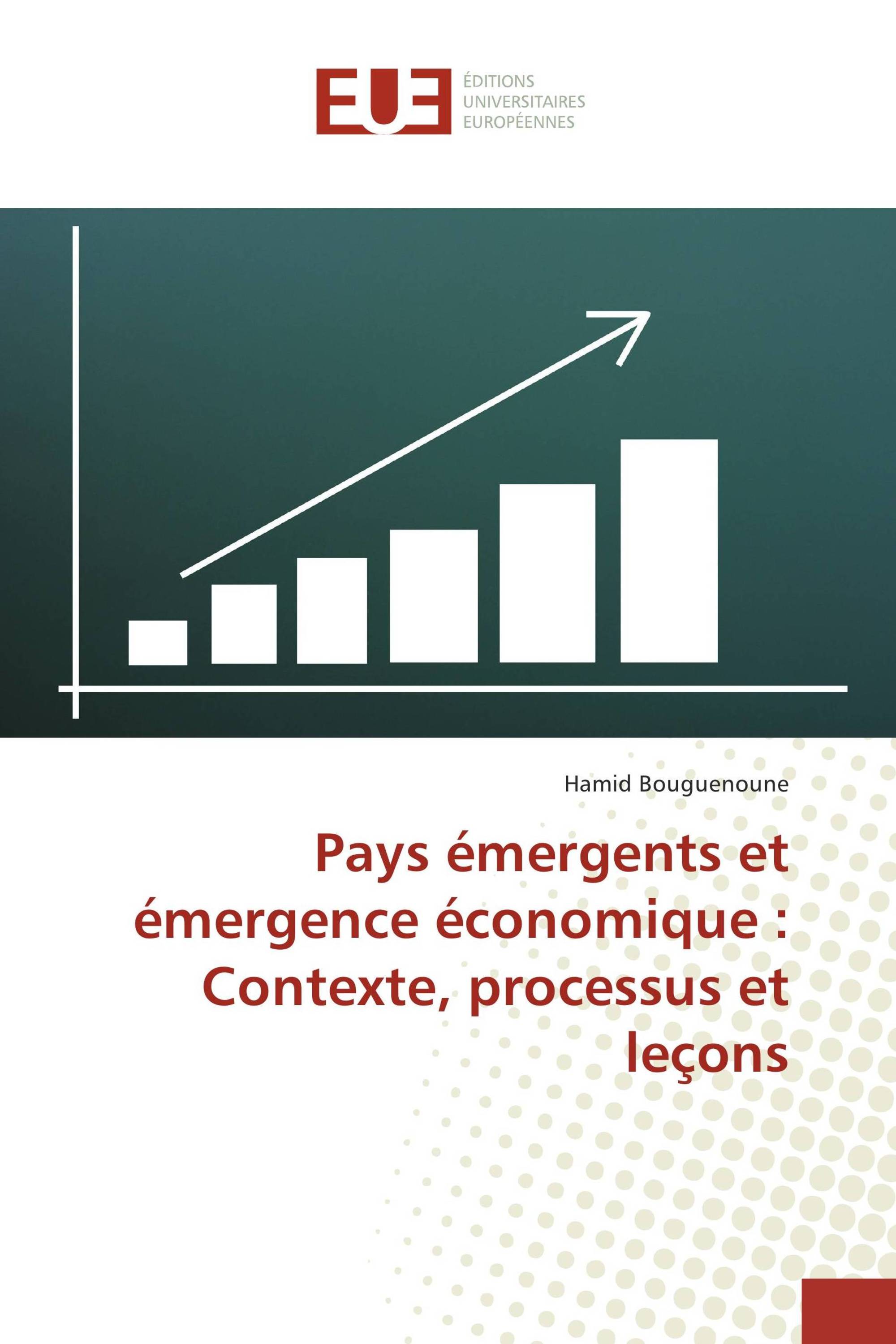 Pays émergents et émergence économique : Contexte, processus et leçons