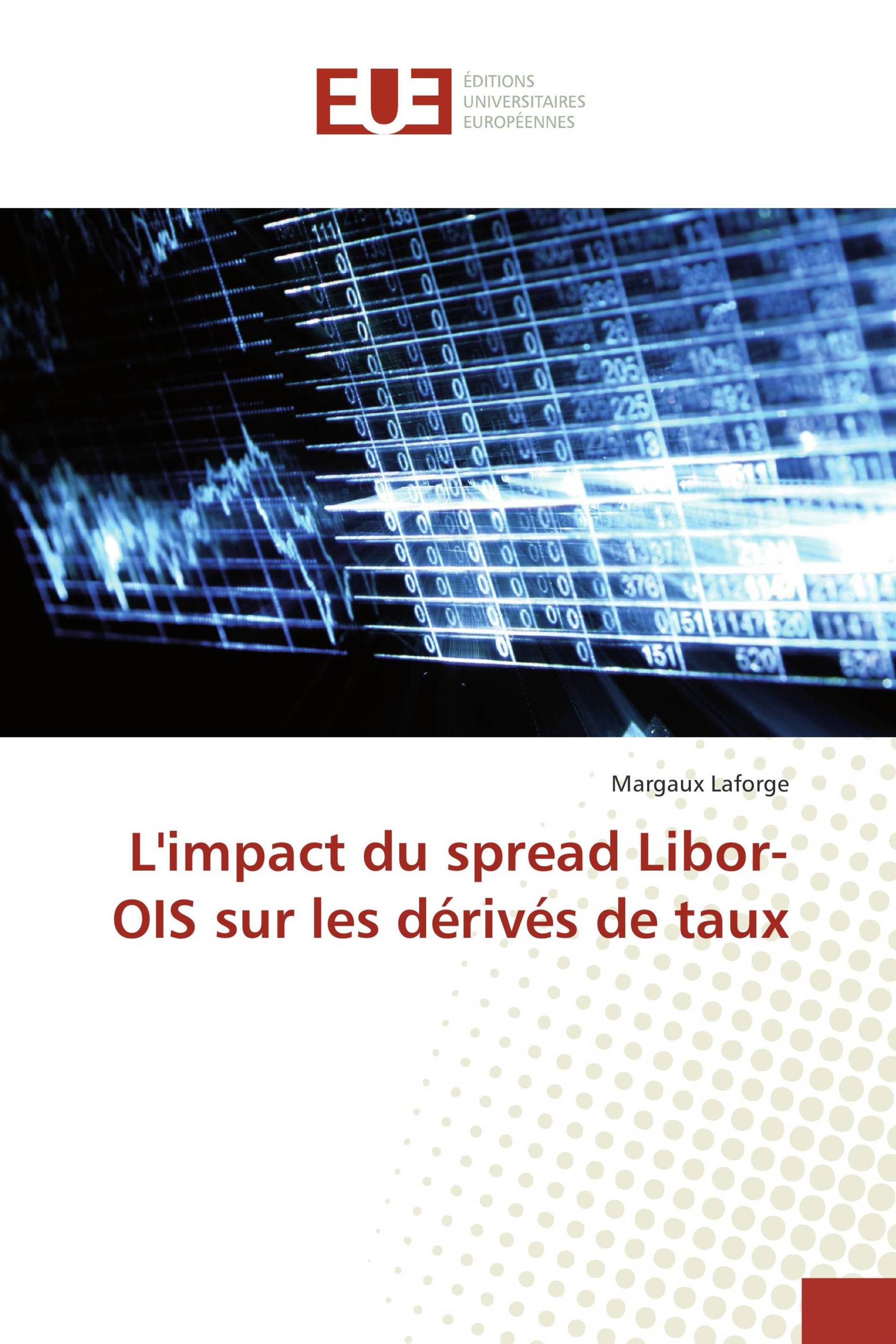 L'impact du spread Libor-OIS sur les dérivés de taux