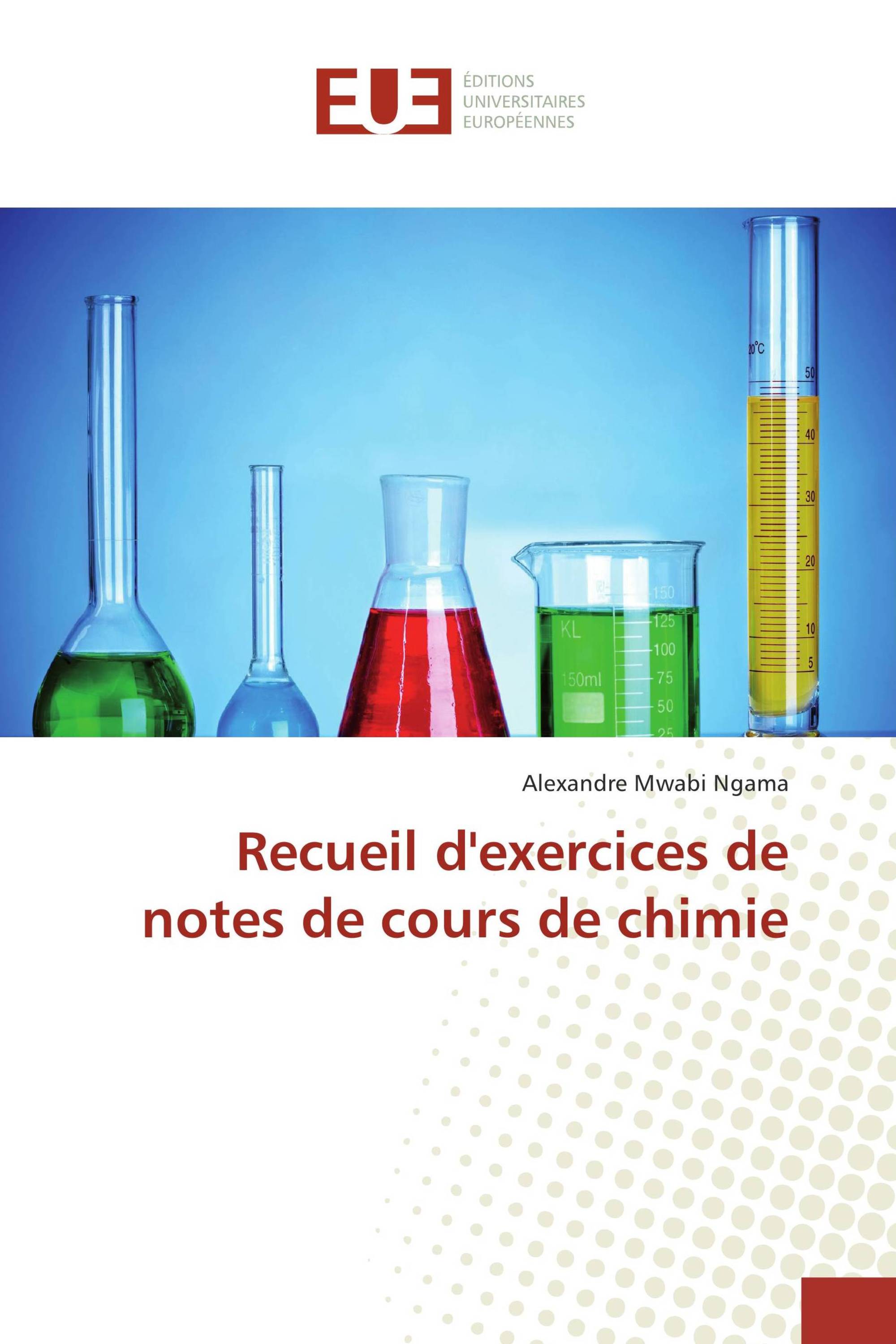 Recueil d'exercices de notes de cours de chimie