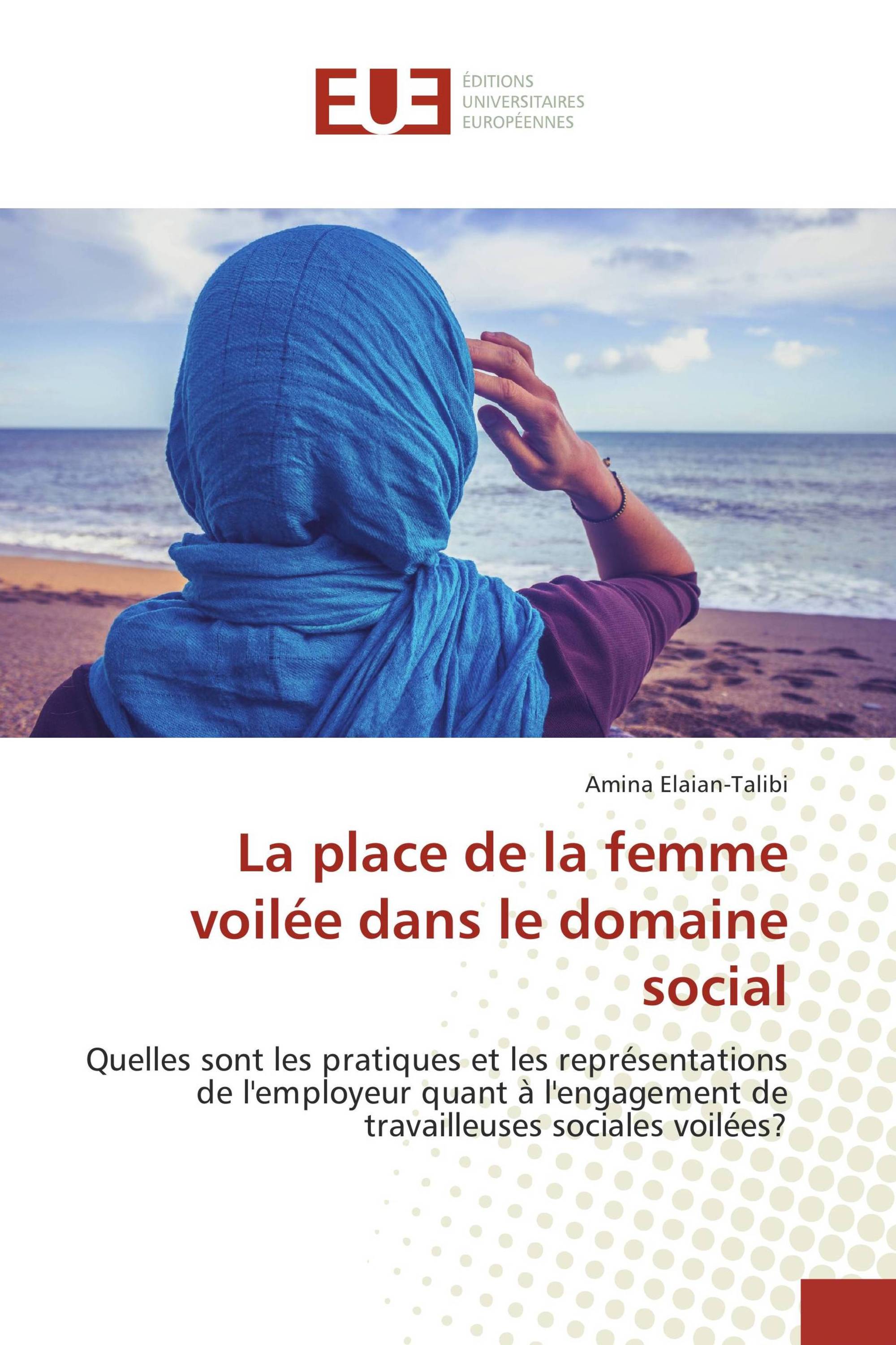 La place de la femme voilée dans le domaine social