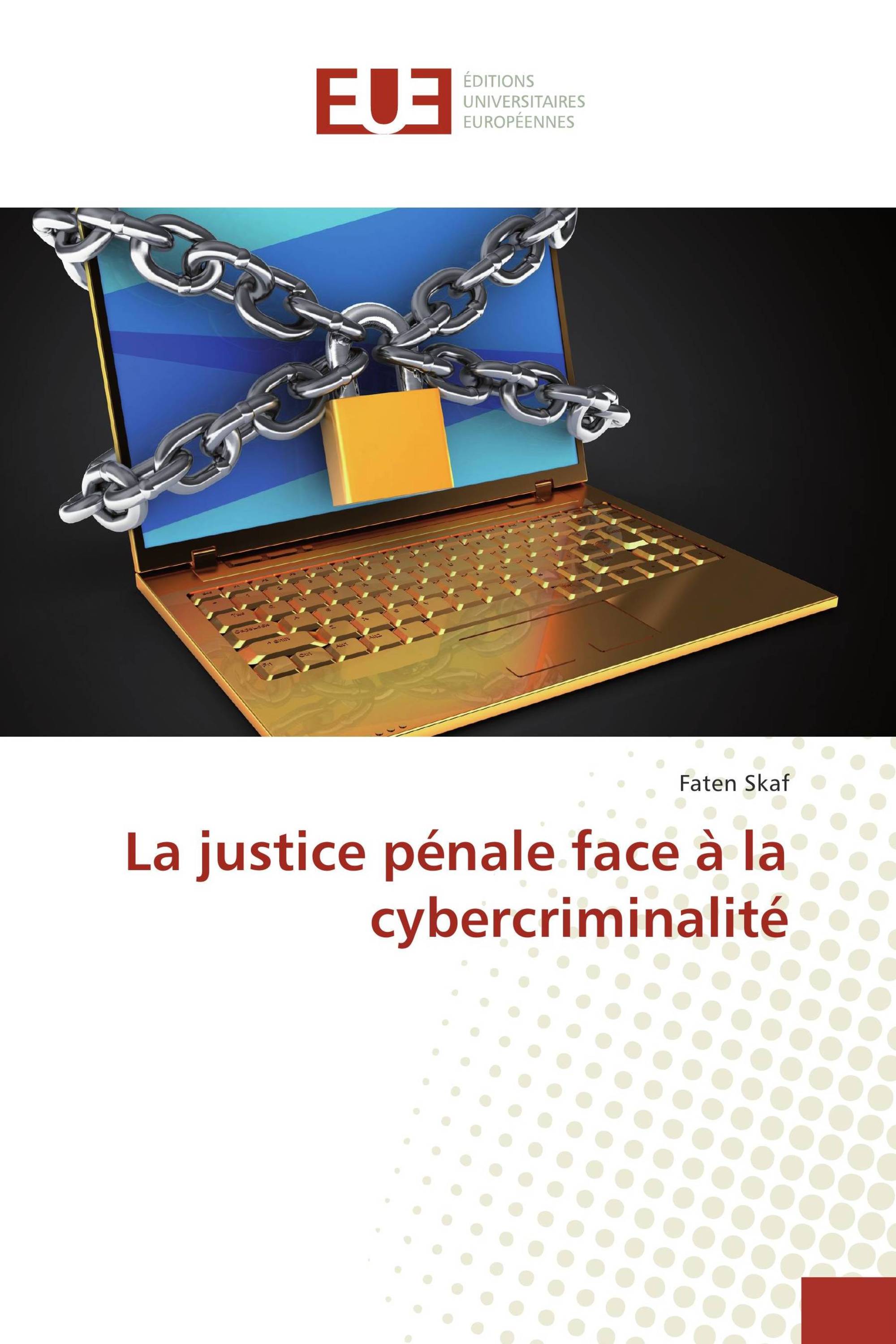 La justice pénale face à la cybercriminalité