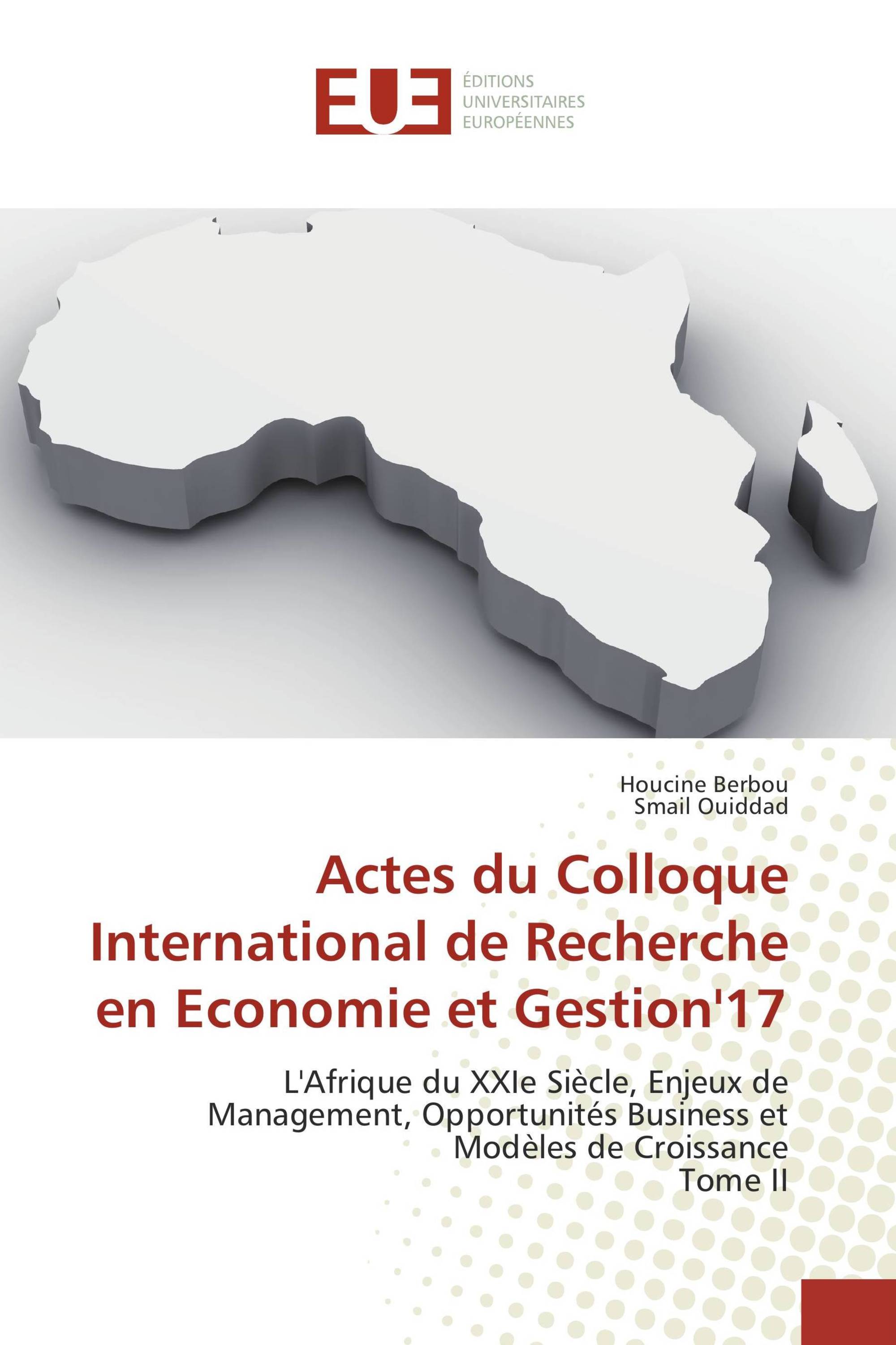 Actes du Colloque International de Recherche en Economie et Gestion'17