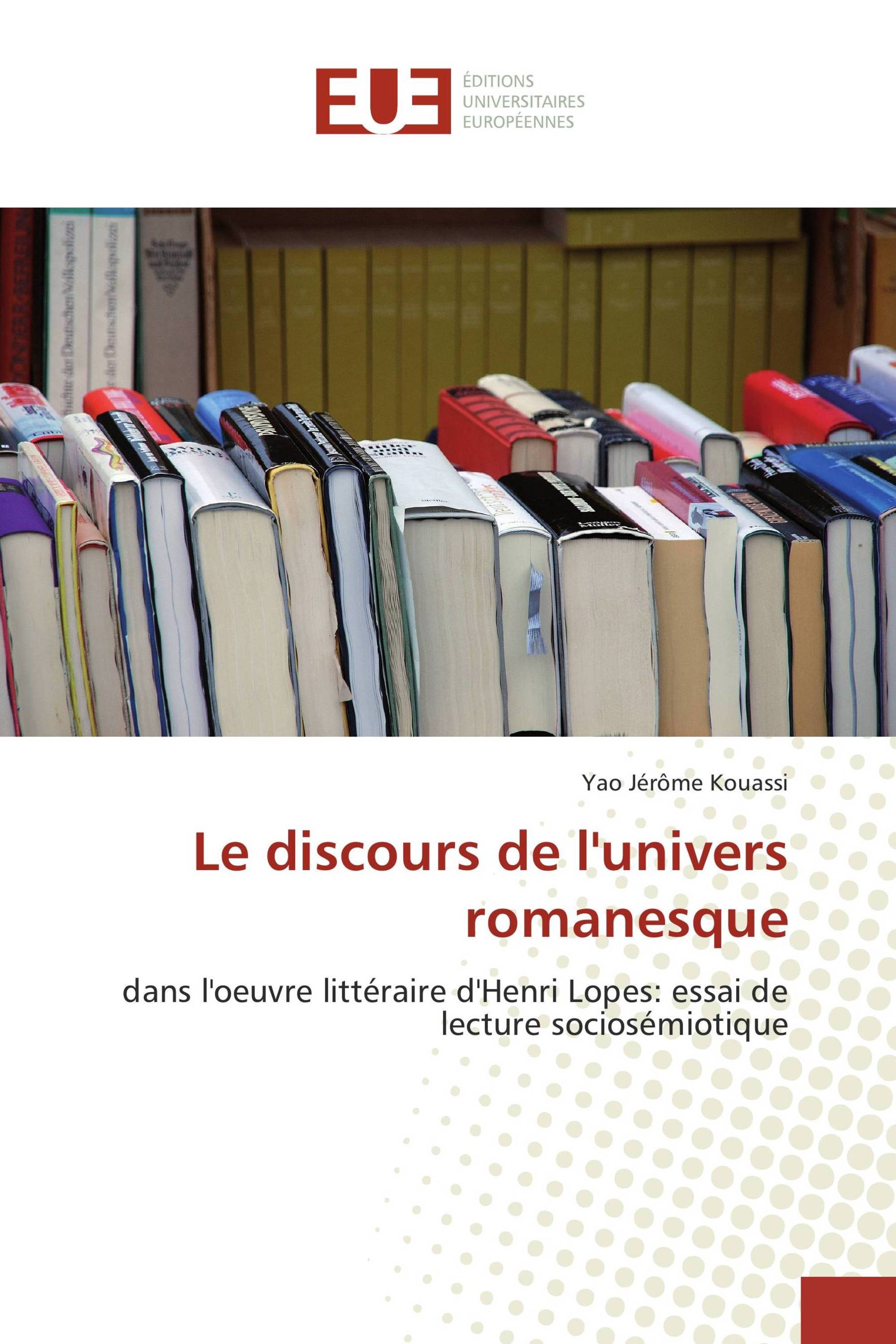 Le discours de l'univers romanesque