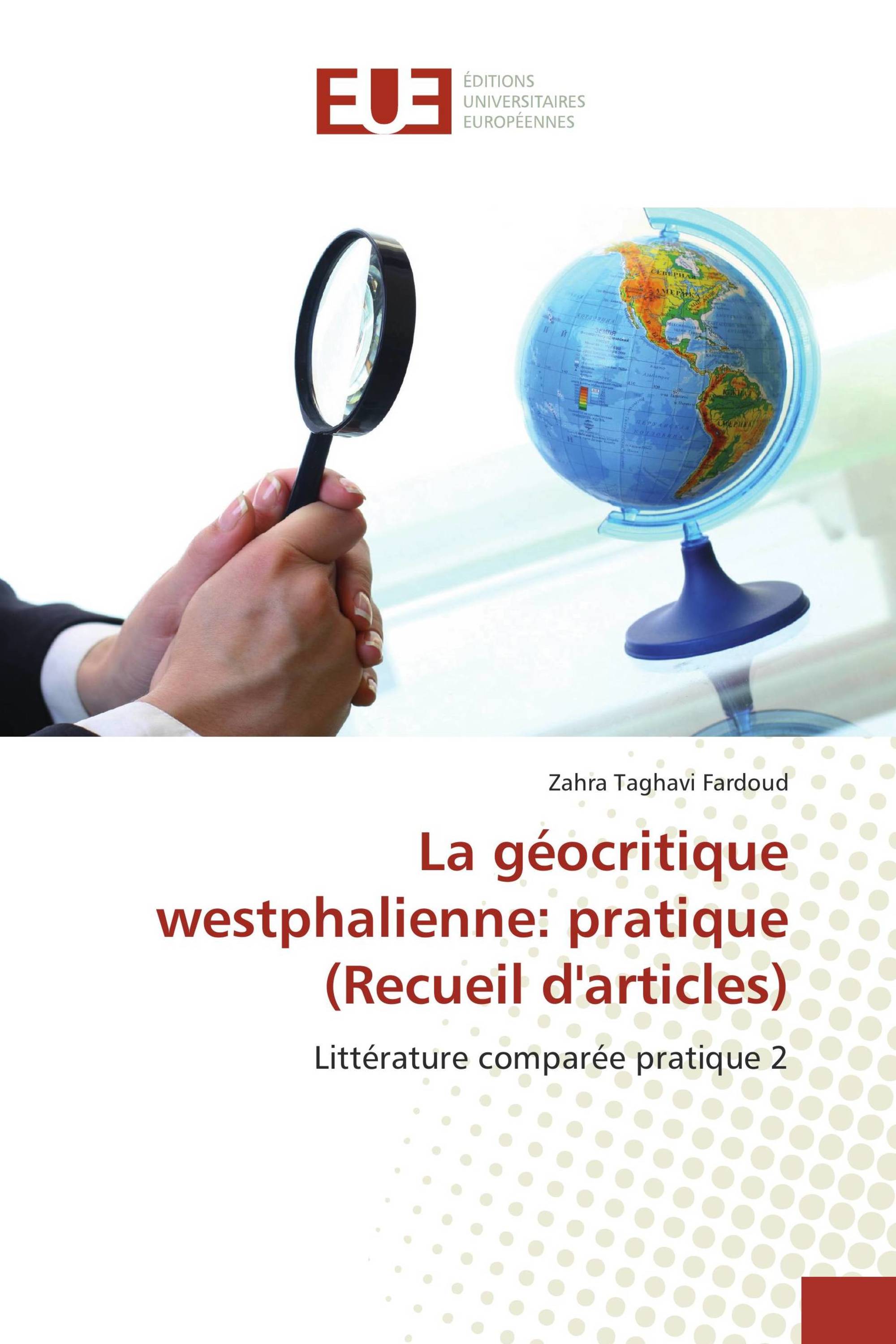 La géocritique westphalienne: pratique (Recueil d'articles)