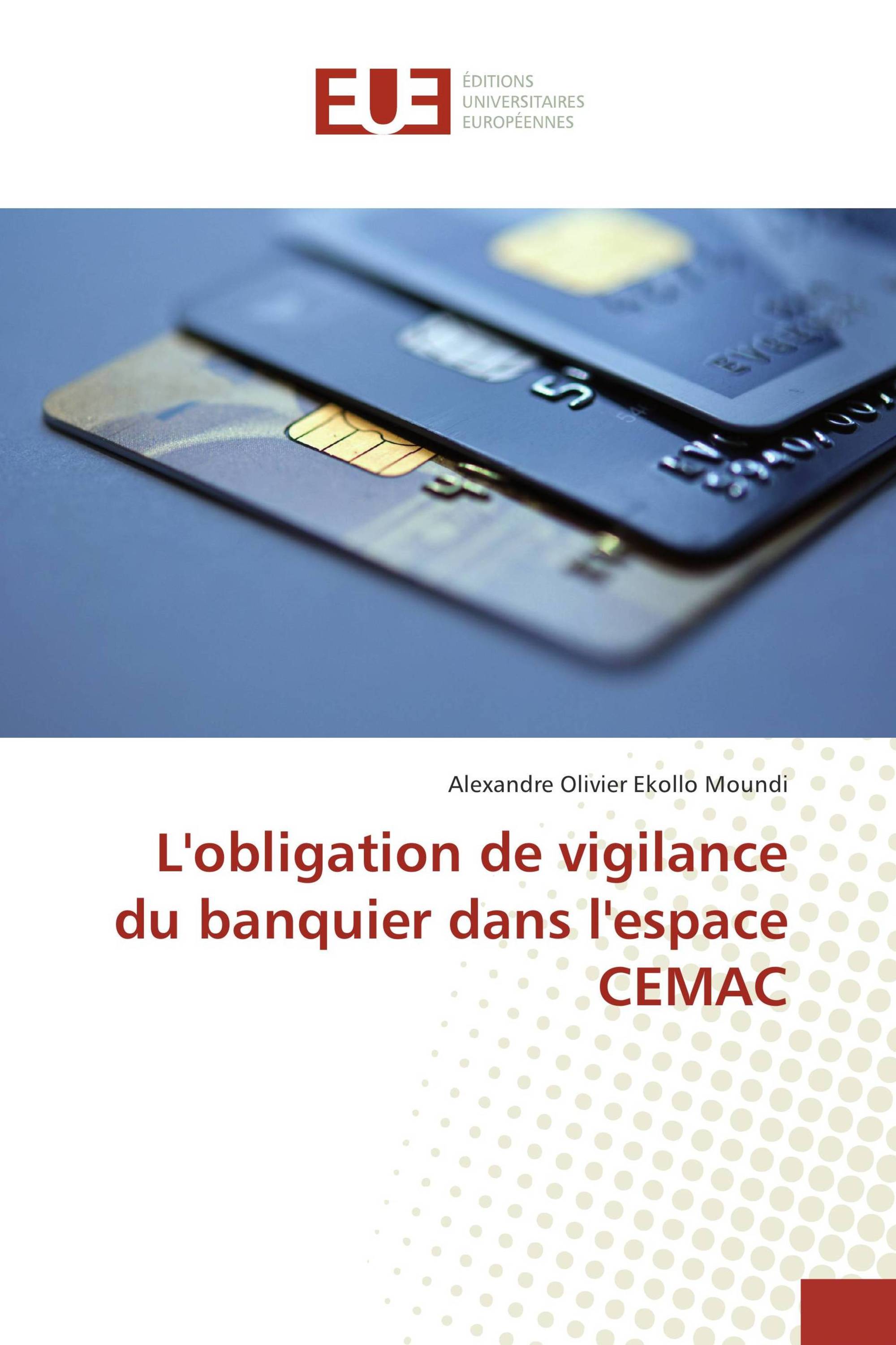 L'obligation de vigilance du banquier dans l'espace CEMAC