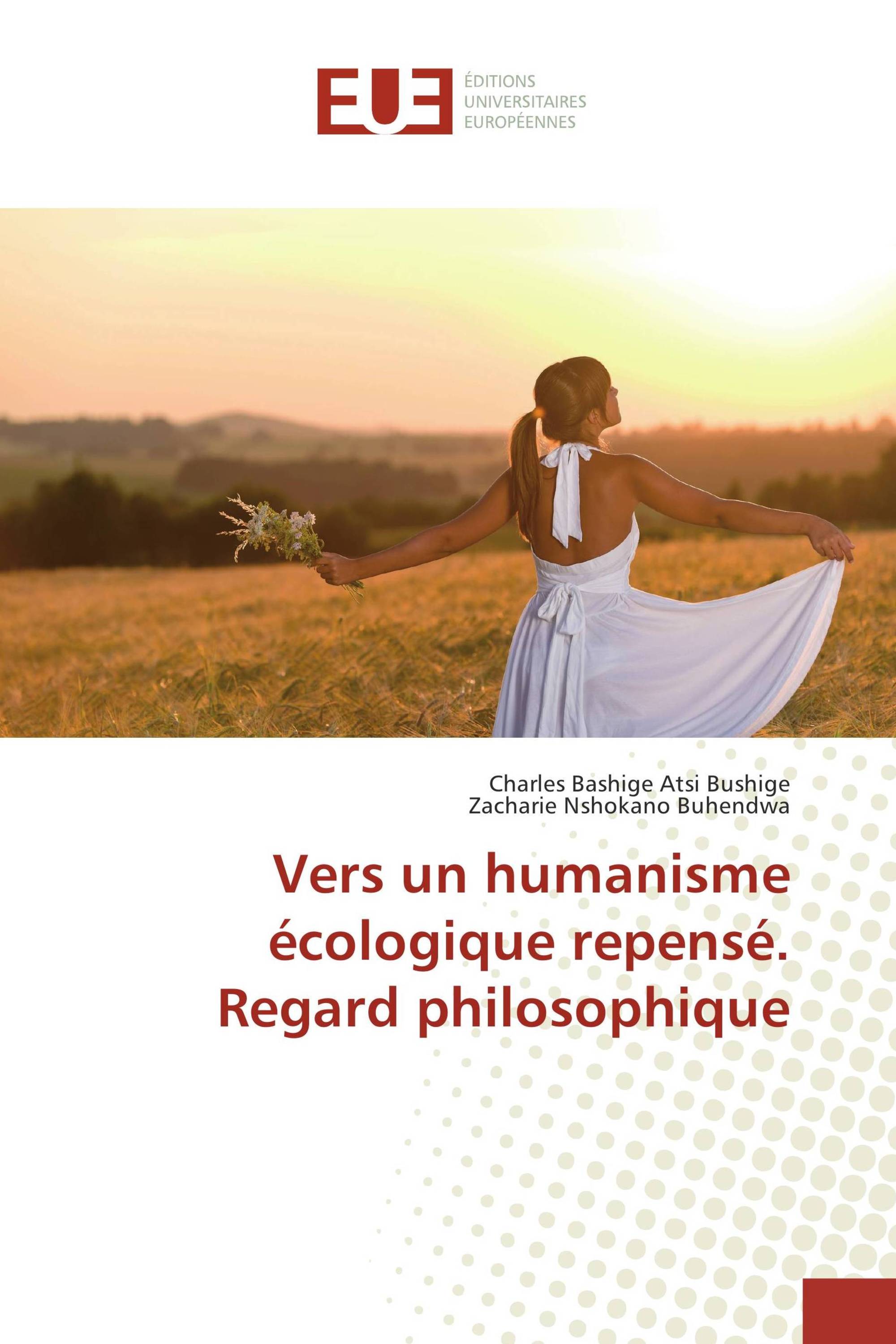 Vers un humanisme écologique repensé. Regard philosophique